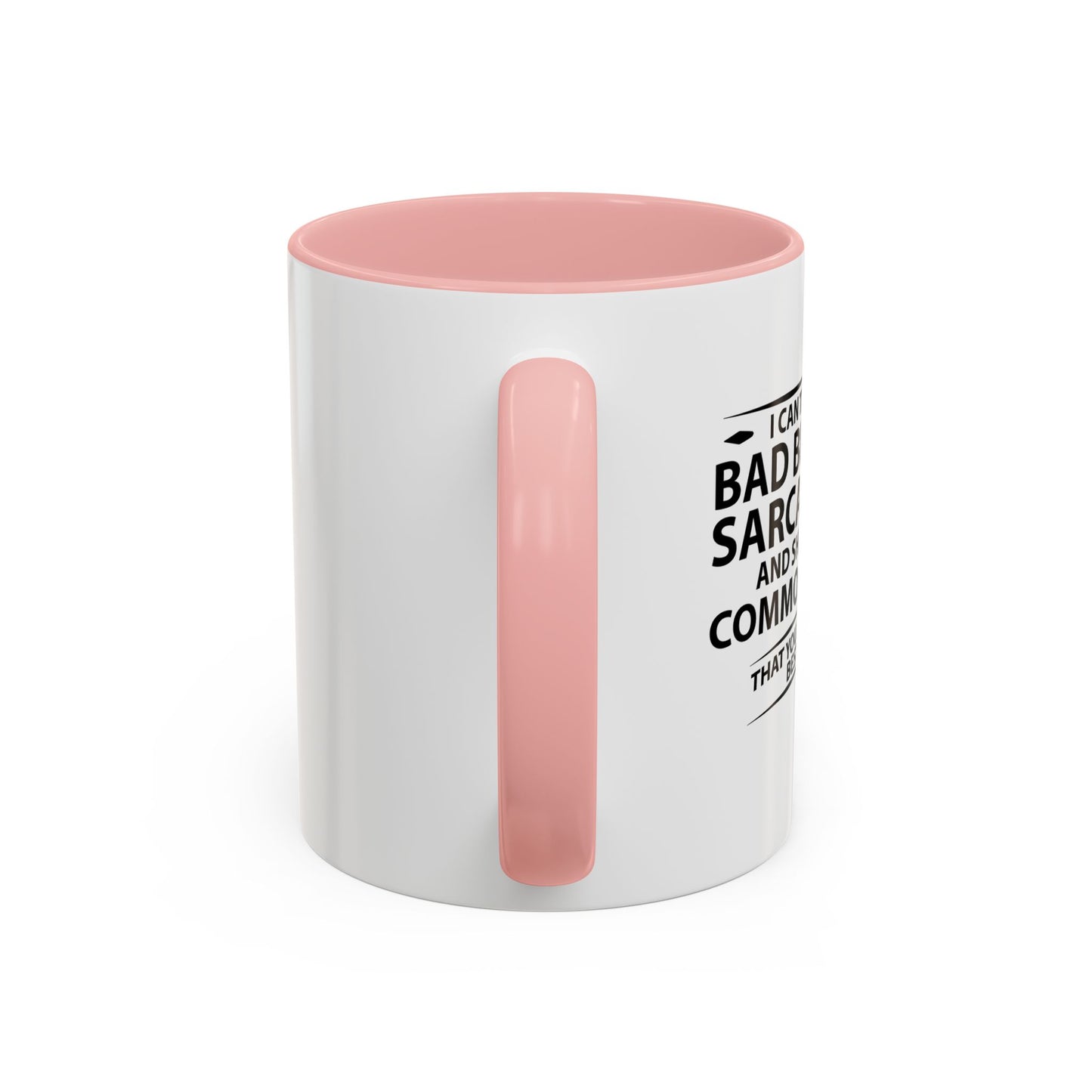 COULD BECOME BEST FRIENDS Accent BiColor Funny Sarcastic Mug