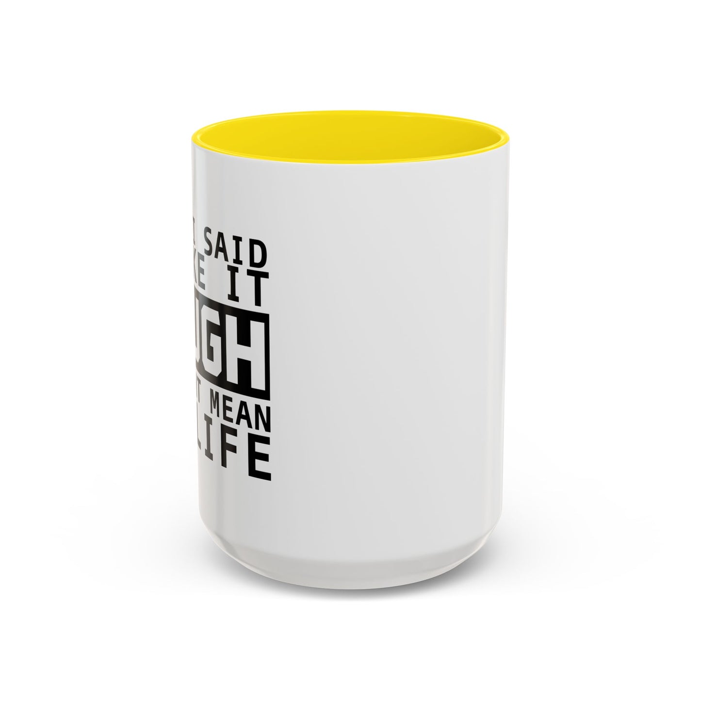 I LIKE IT ROUGH Accent BiColor Funny Sarcastic Mug