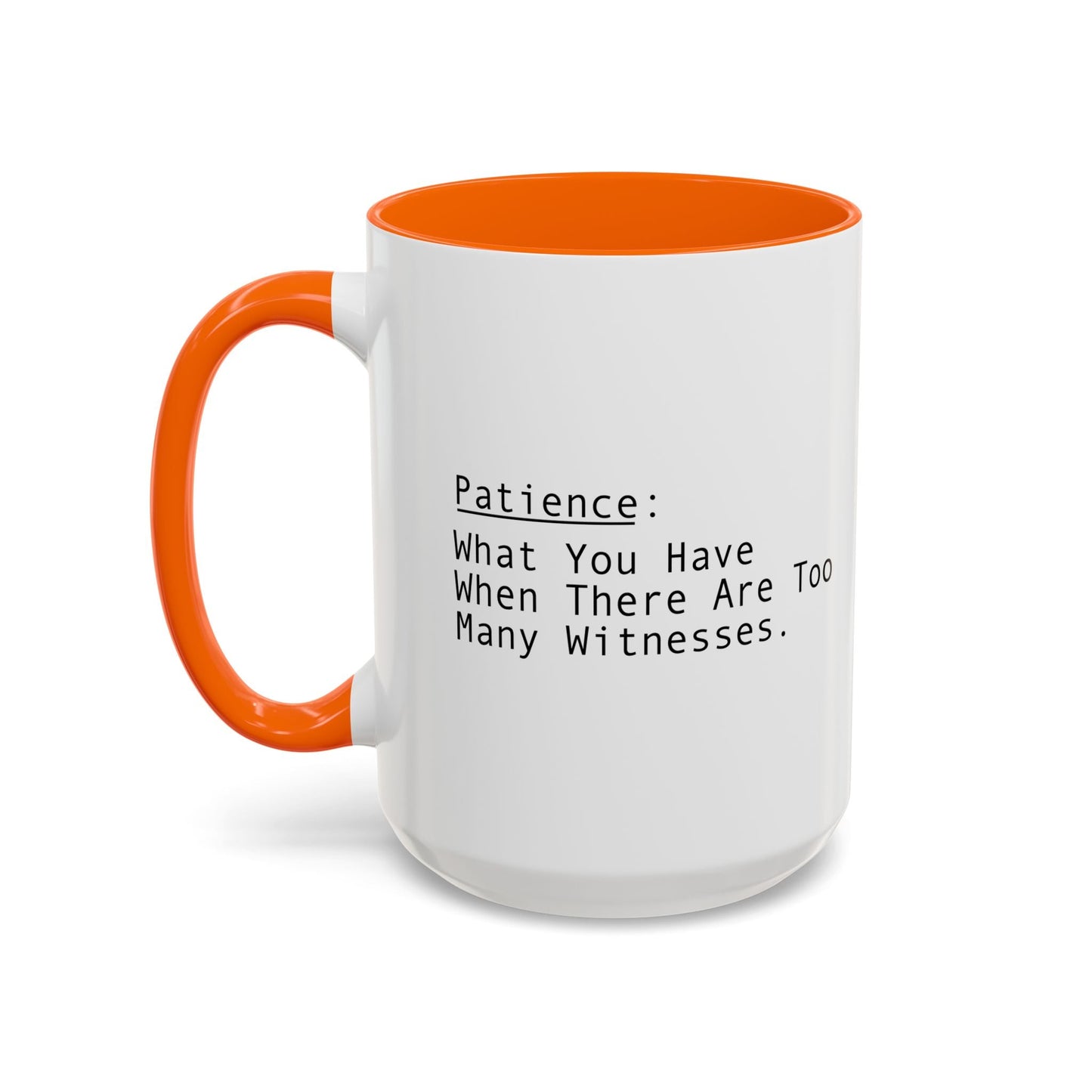 PATIENCE Accent BiColor Funny Sarcastic Mug