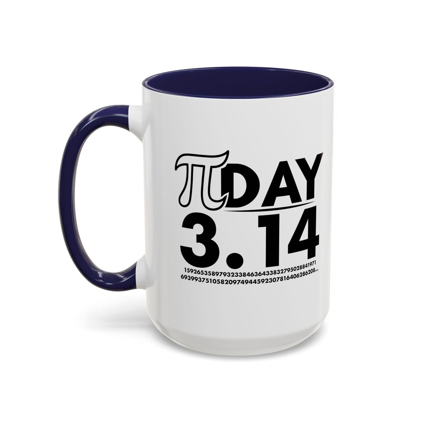 Pi DAY Accent BiColor Funny Sarcastic Mug