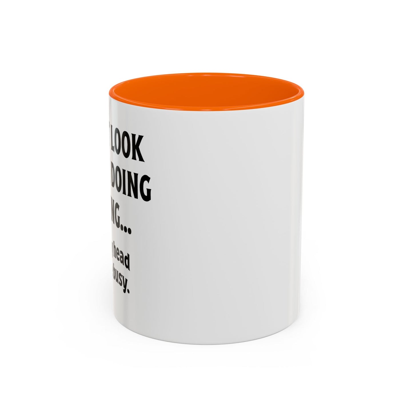 IN MY HEAD IM QUITE BUSY Accent BiColor Funny Sarcastic Mug