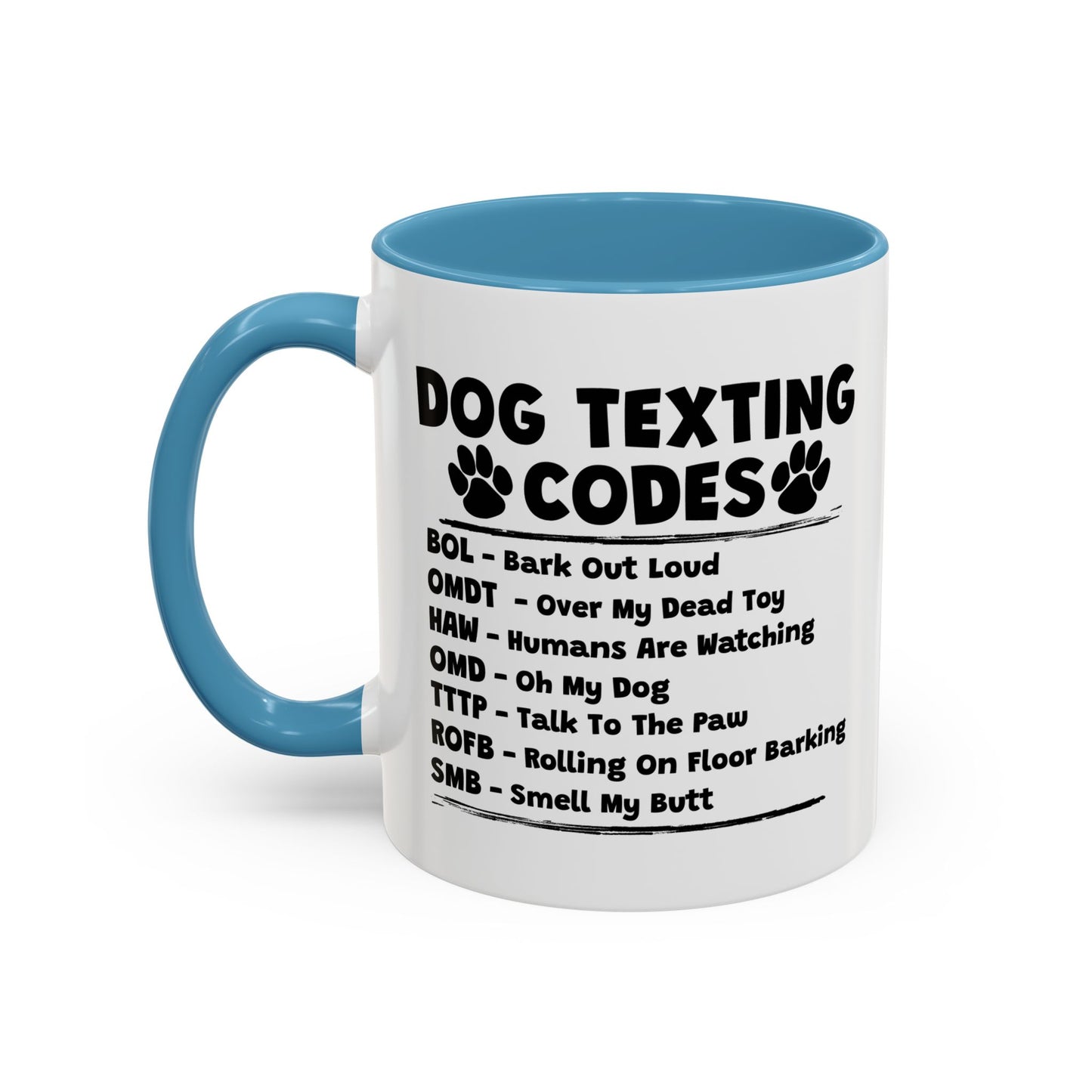 DOG TEXTING CODE Accent BiColor Funny Sarcastic Mug