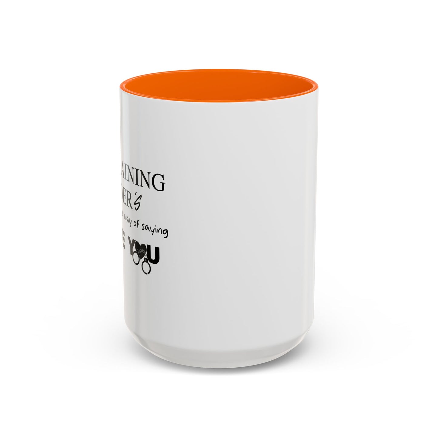 RESTRAINING ORDERS Accent BiColor Funny Sarcastic Mug