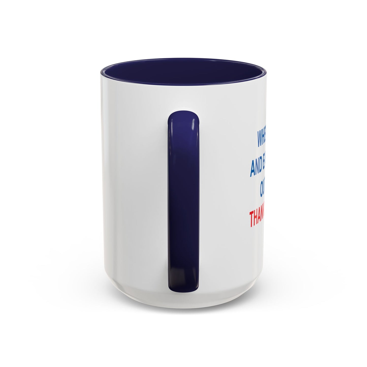 THANK A REPUBLICAN BLUE Accent BiColor Funny Sarcastic Mug