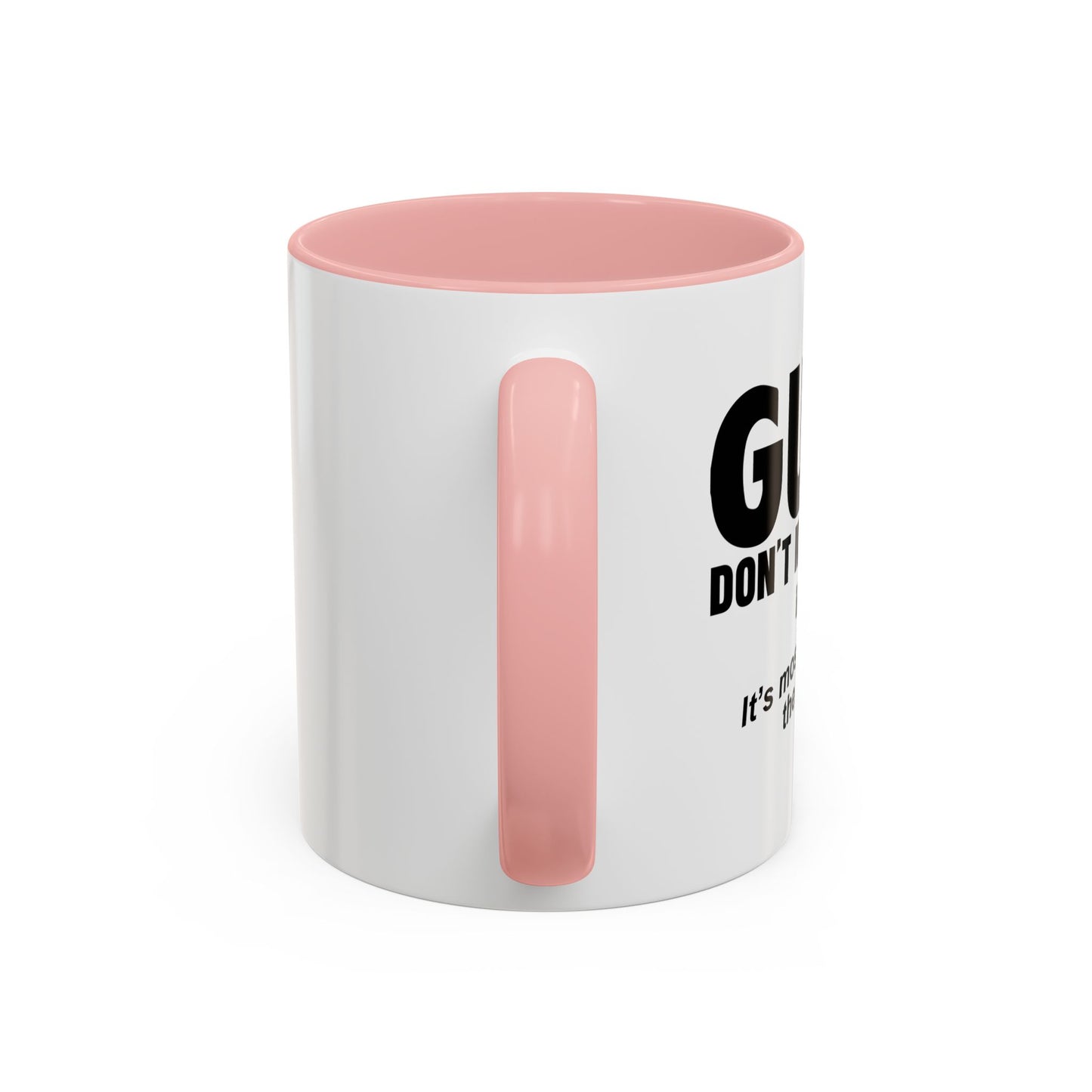 GUNS DDON'T KILL PEOPLE Accent BiColor Funny Sarcastic Mug