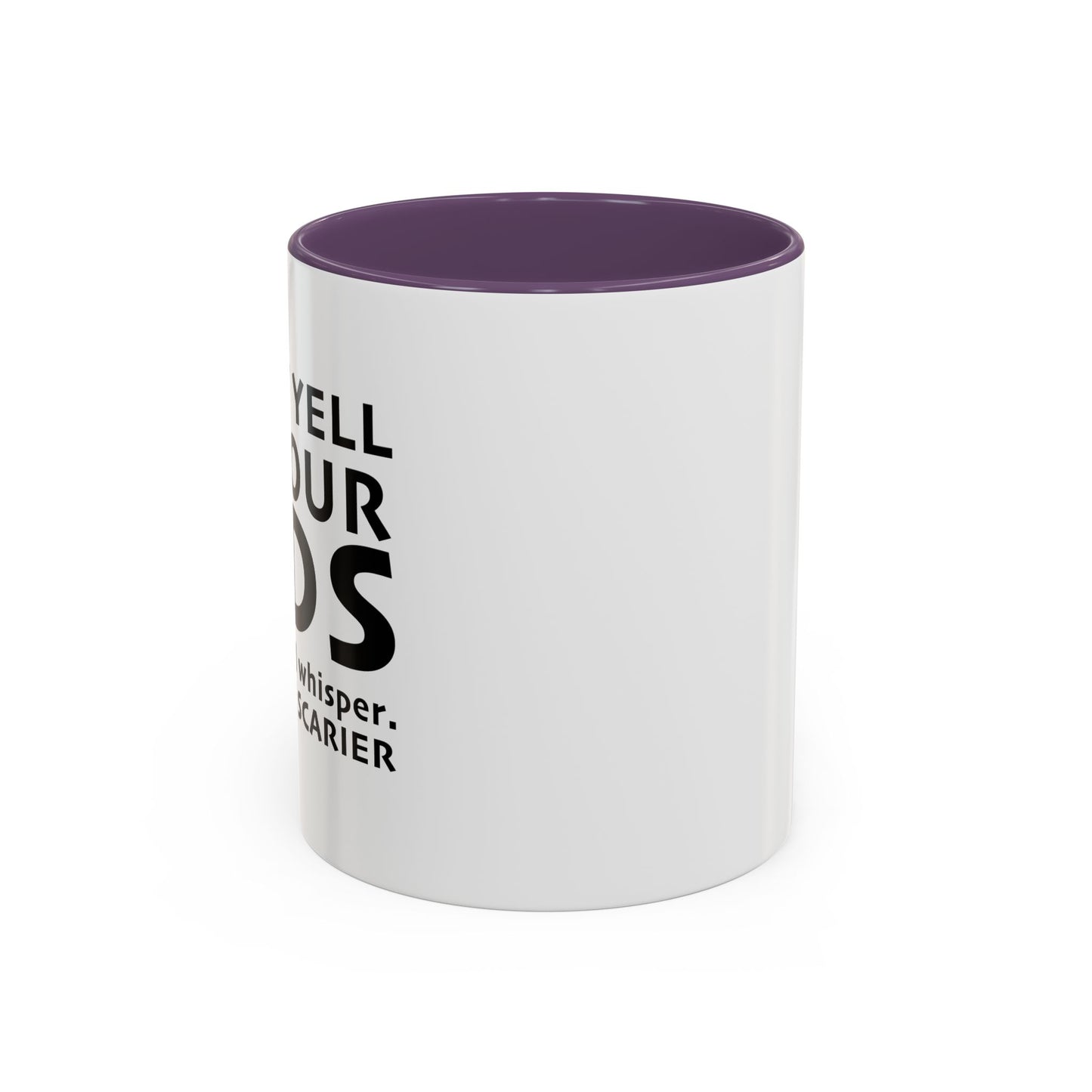 DON'T YELL AT YOUR KIDS Accent BiColor Funny Sarcastic Mug