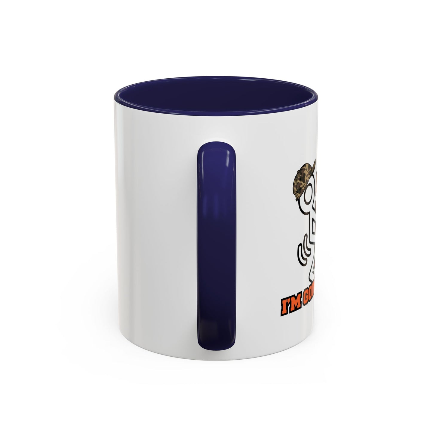 I'M GOING HUNTING Accent BiColor Funny Sarcastic Mug