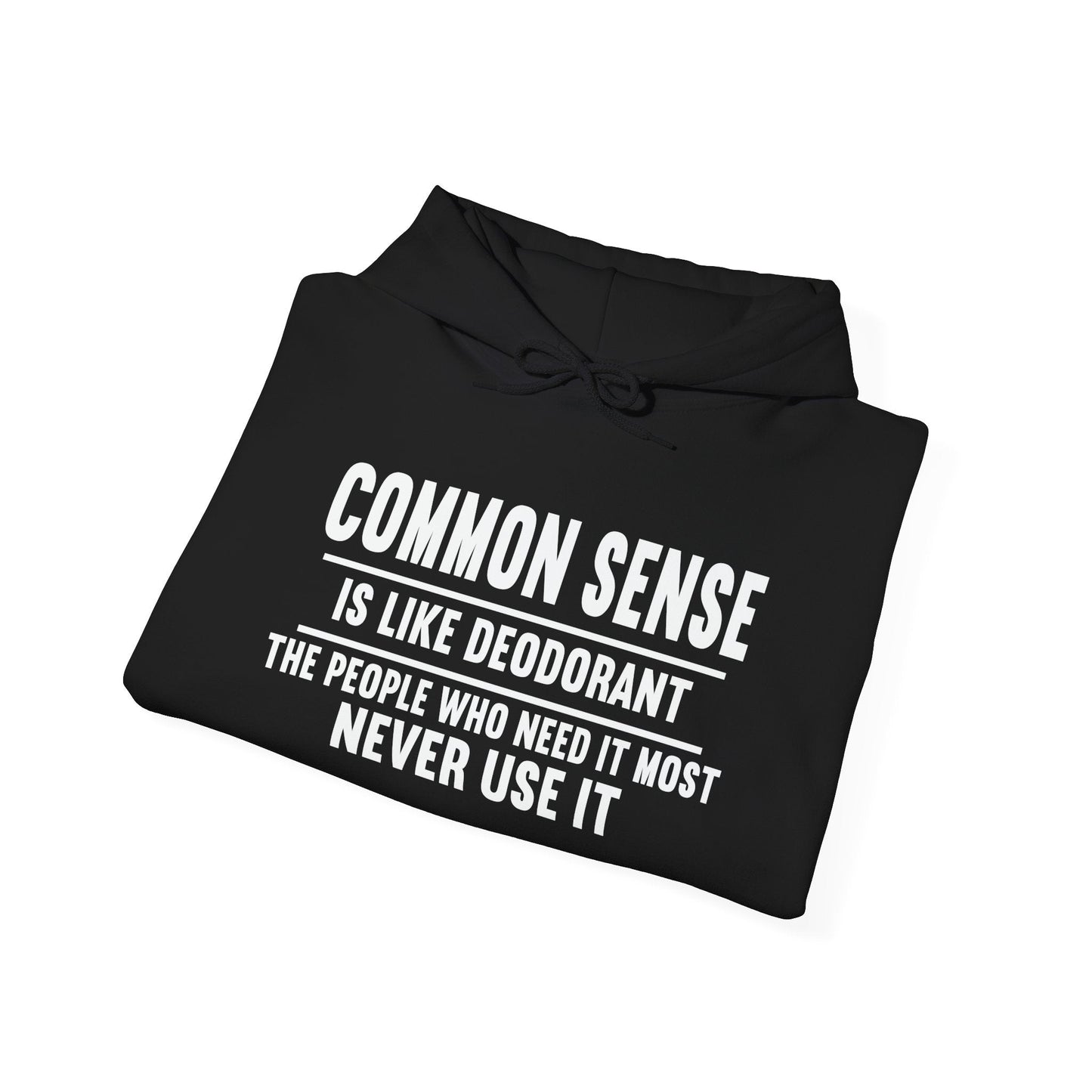 COMMON SENSE IS LIKE... - Premium Unisex Funny Sarcastic Black Hoodie Sweatshirt