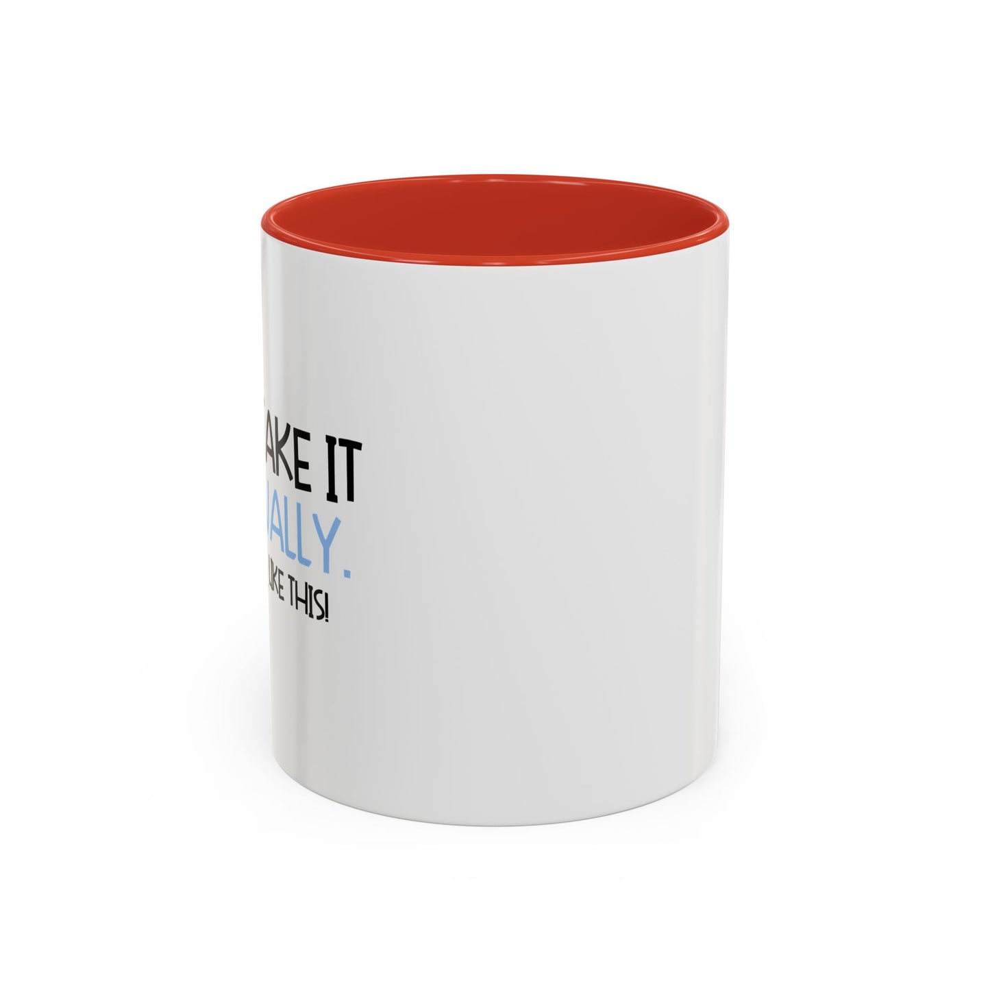 DON'T TAKE IT PERSONALLY Accent BiColor Funny Sarcastic Mug