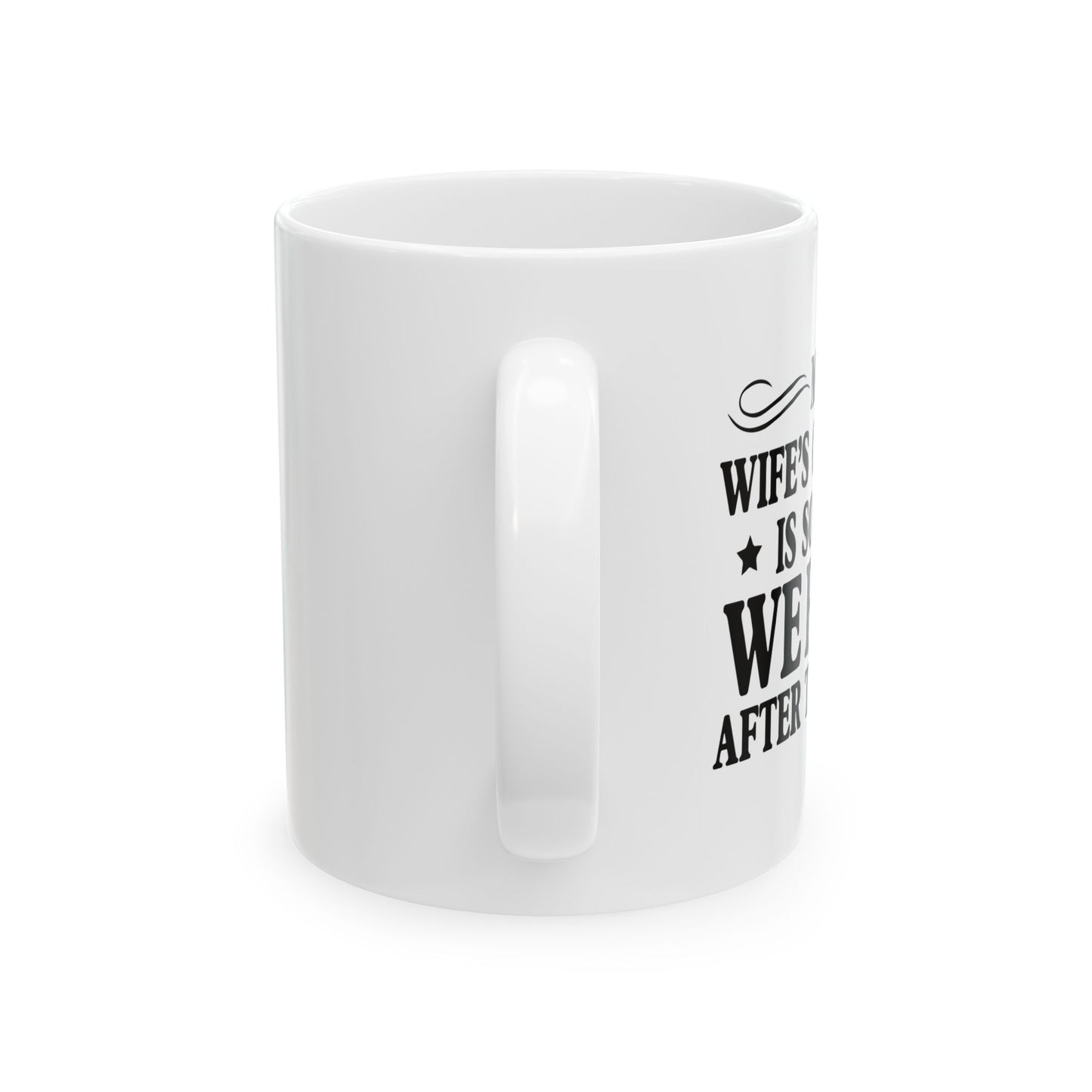 MY WIFES COOKING IS SO BAD FUNNY SARCASTIC WHITE MUG