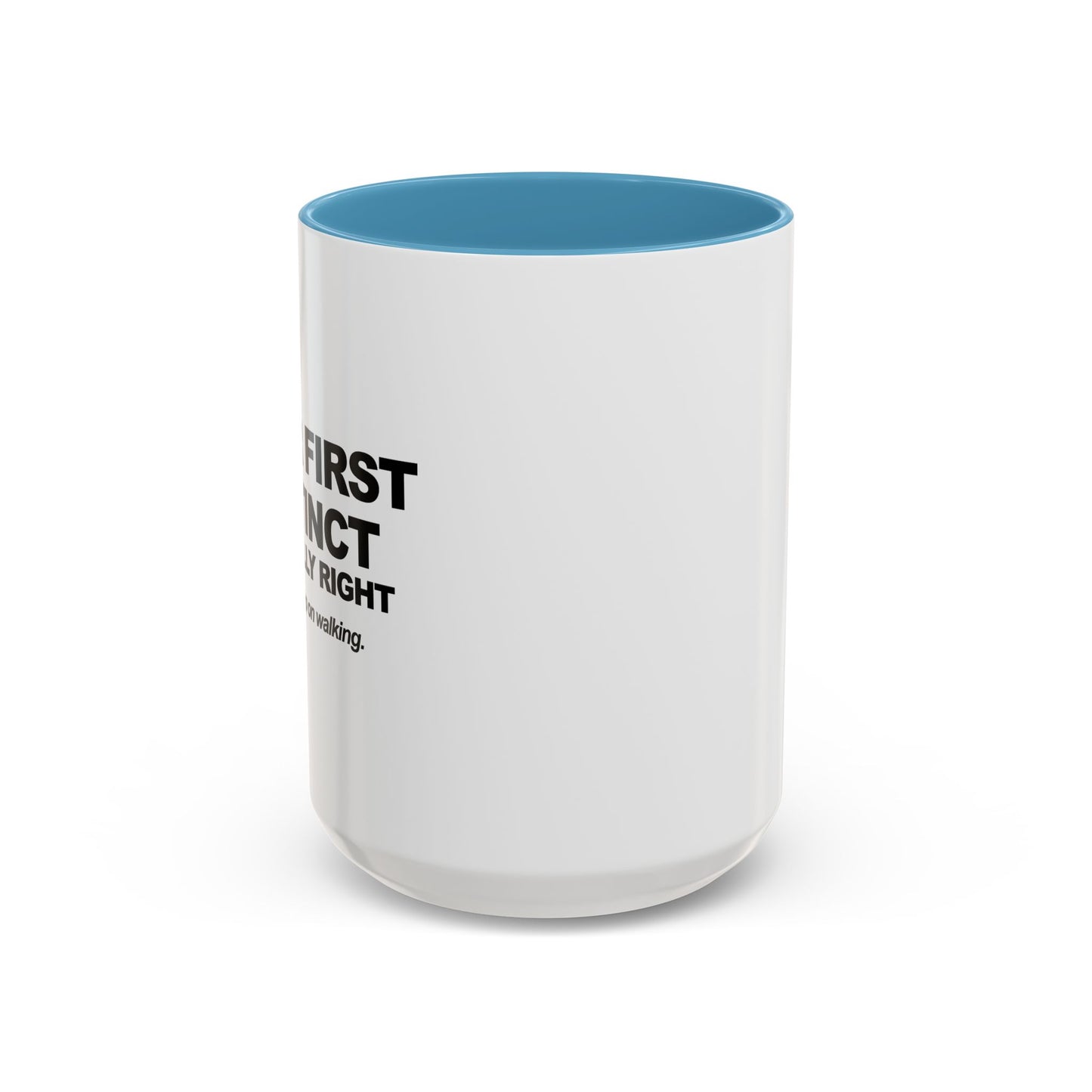 JUST KEEP WALKING Accent BiColor Funny Sarcastic Mug