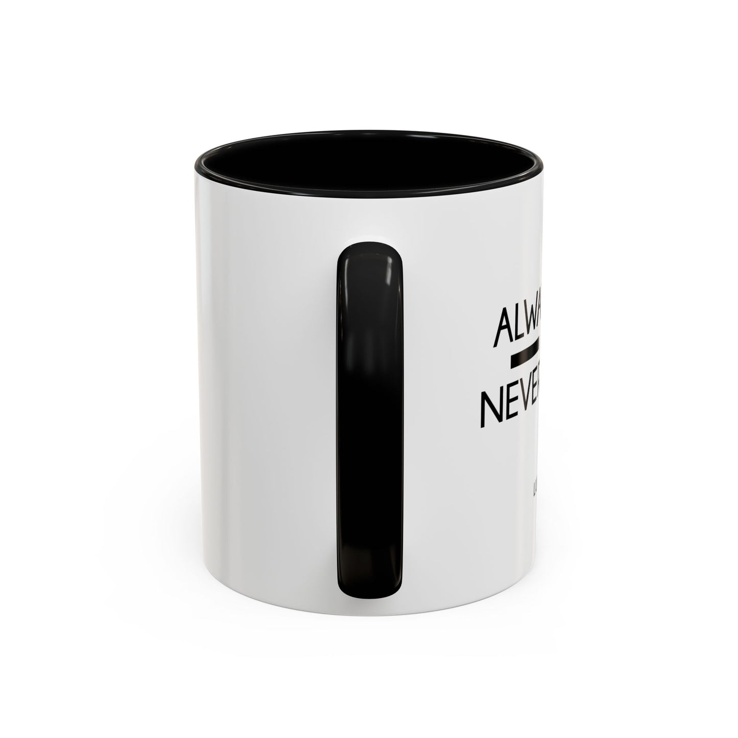 ALWAYS PRAY AND NEVER GIVE UP - LUKE 18-1 Accent BiColor Mug