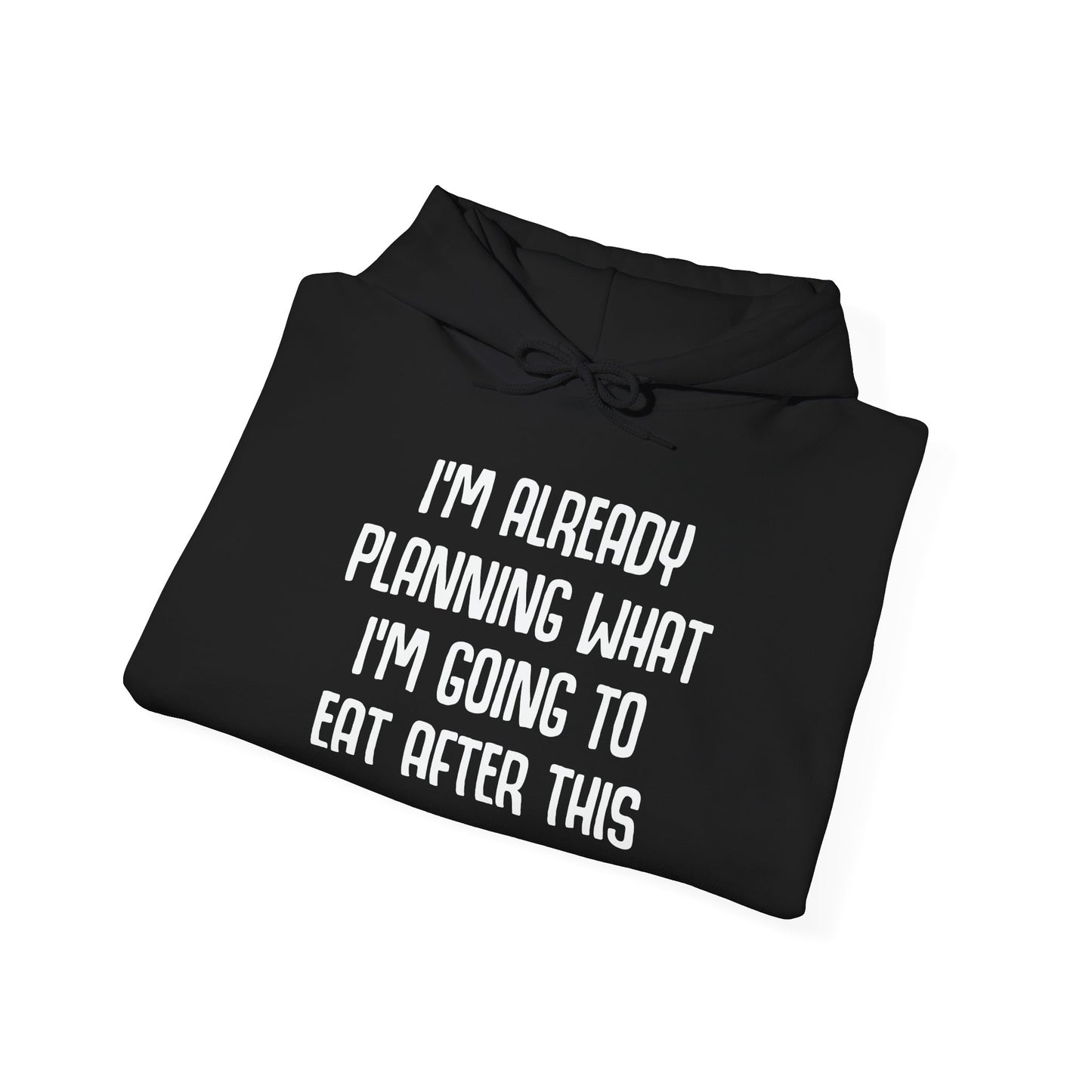 WHAT I'M GOING TO EAT AFTER THIS - Premium Unisex Funny Sarcastic Black Hoodie Sweatshirt