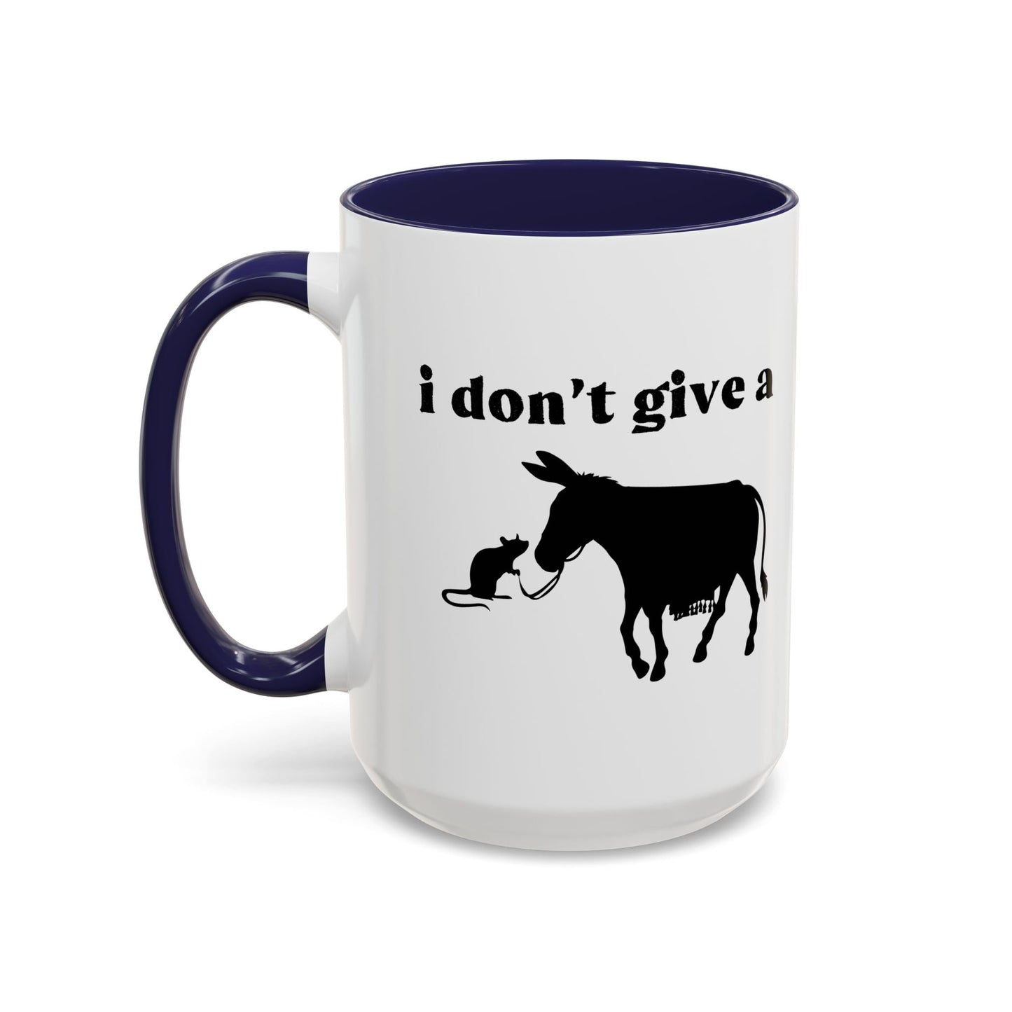 I Don't Give A Rats Ass Accent BiColor Funny Sarcastic Mug