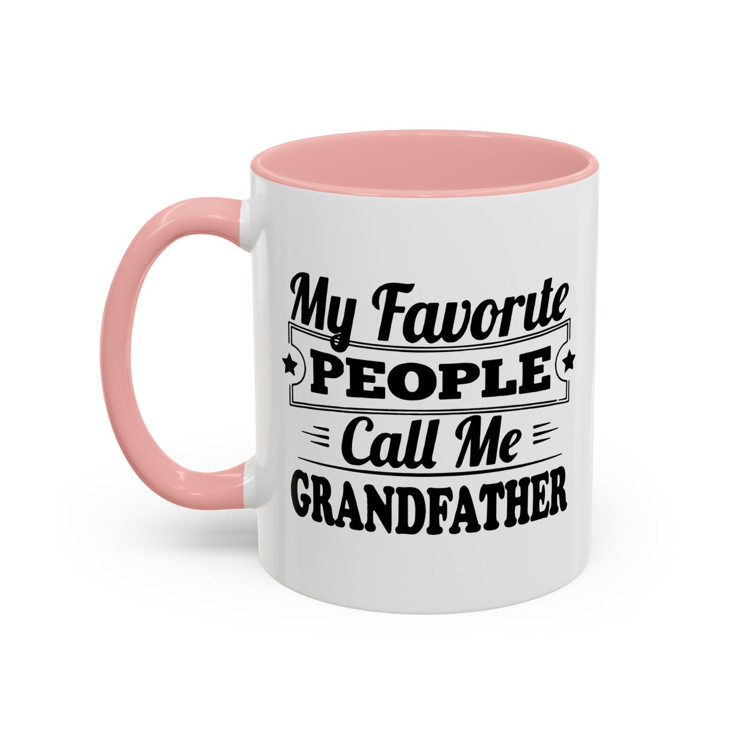 MY FAVORITE PEOPLE CALL ME GRANDPA Accent BiColor Funny Sarcastic Mug