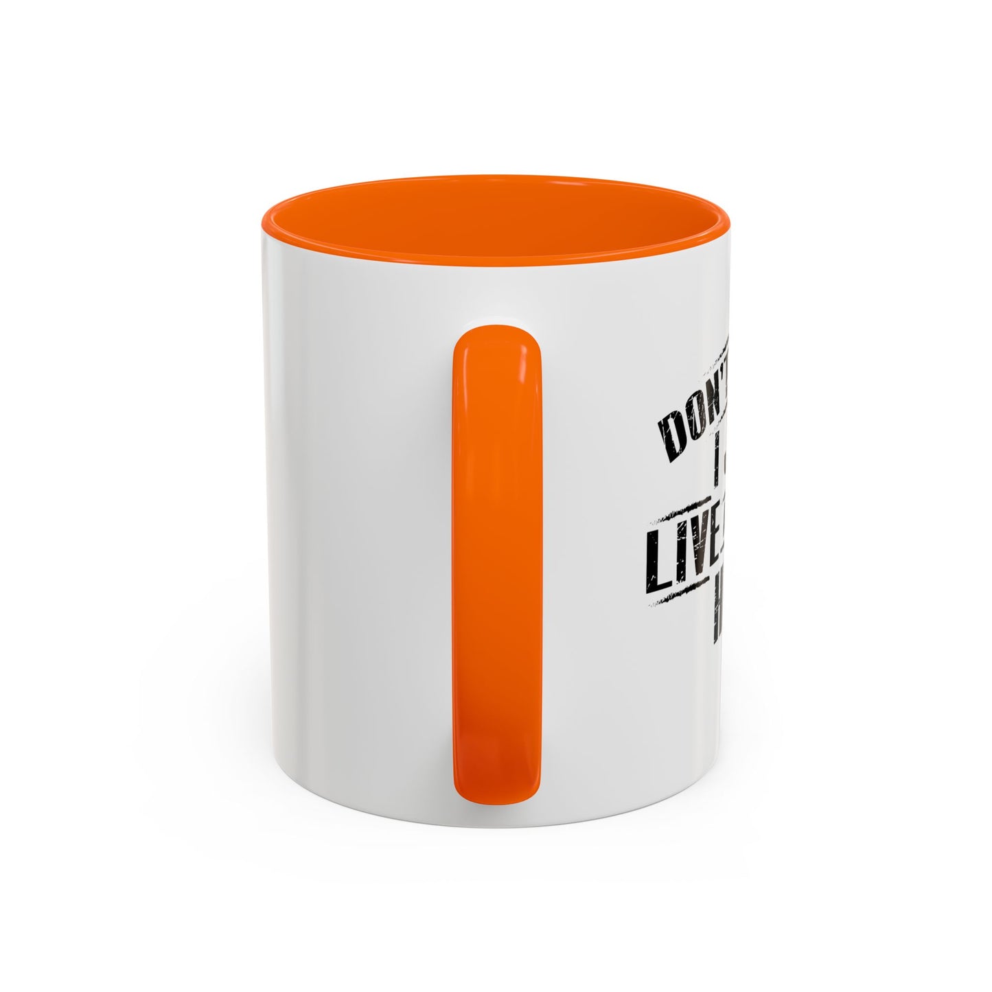 Don't Ask Me I Just Live And Work Here Accent BiColor Funny Sarcastic Mug