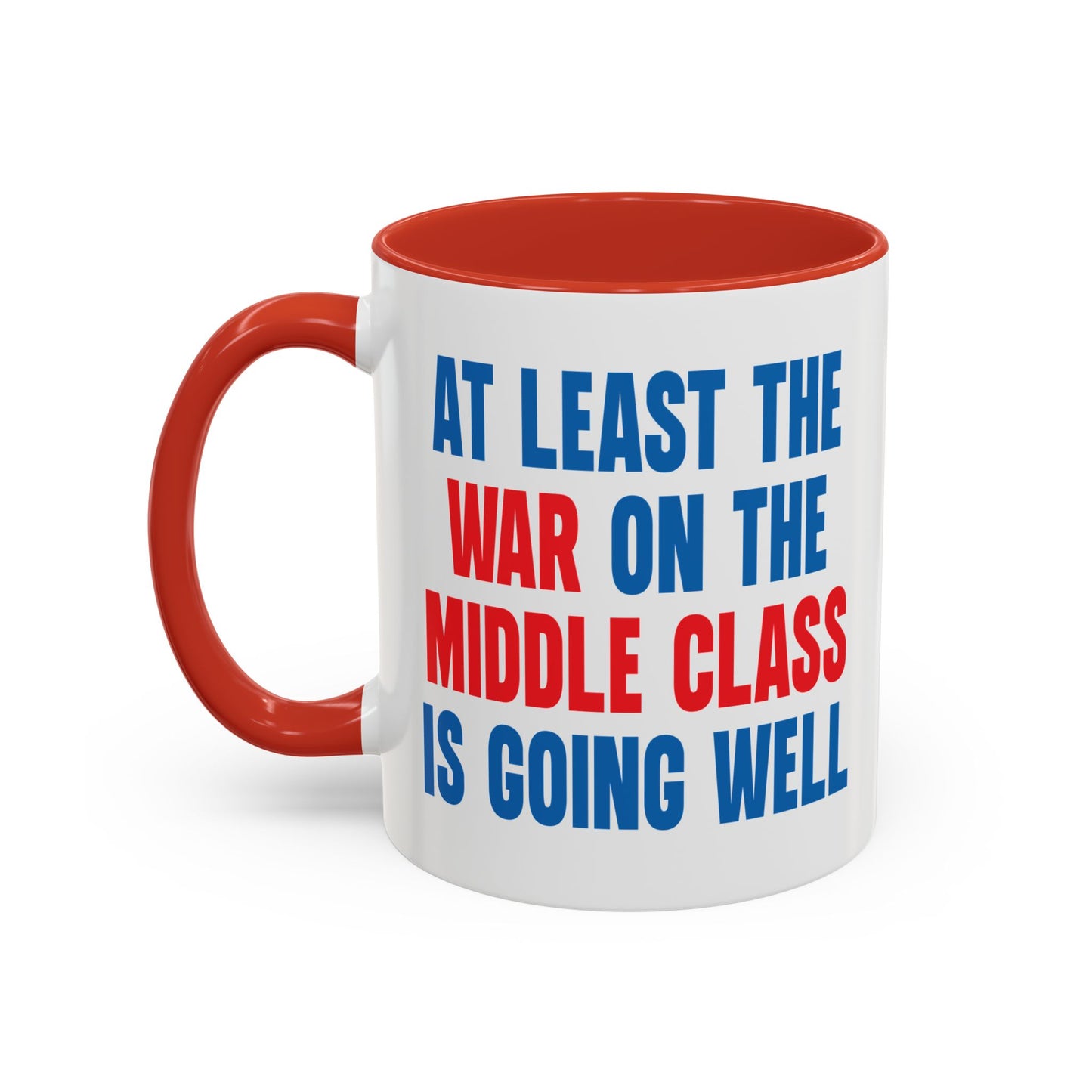 WAR ON THE MIDDLE CLASS Accent BiColor Funny Sarcastic Mug