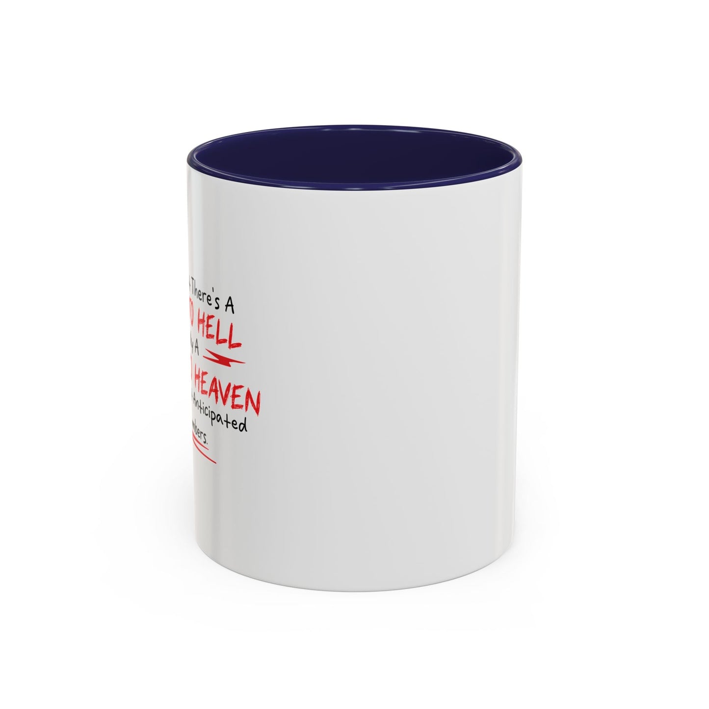 The Fact That There's A Highway To Hell and Only A Stairway To Heaven Says A Lot Accent BiColor Funny Sarcastic Mug