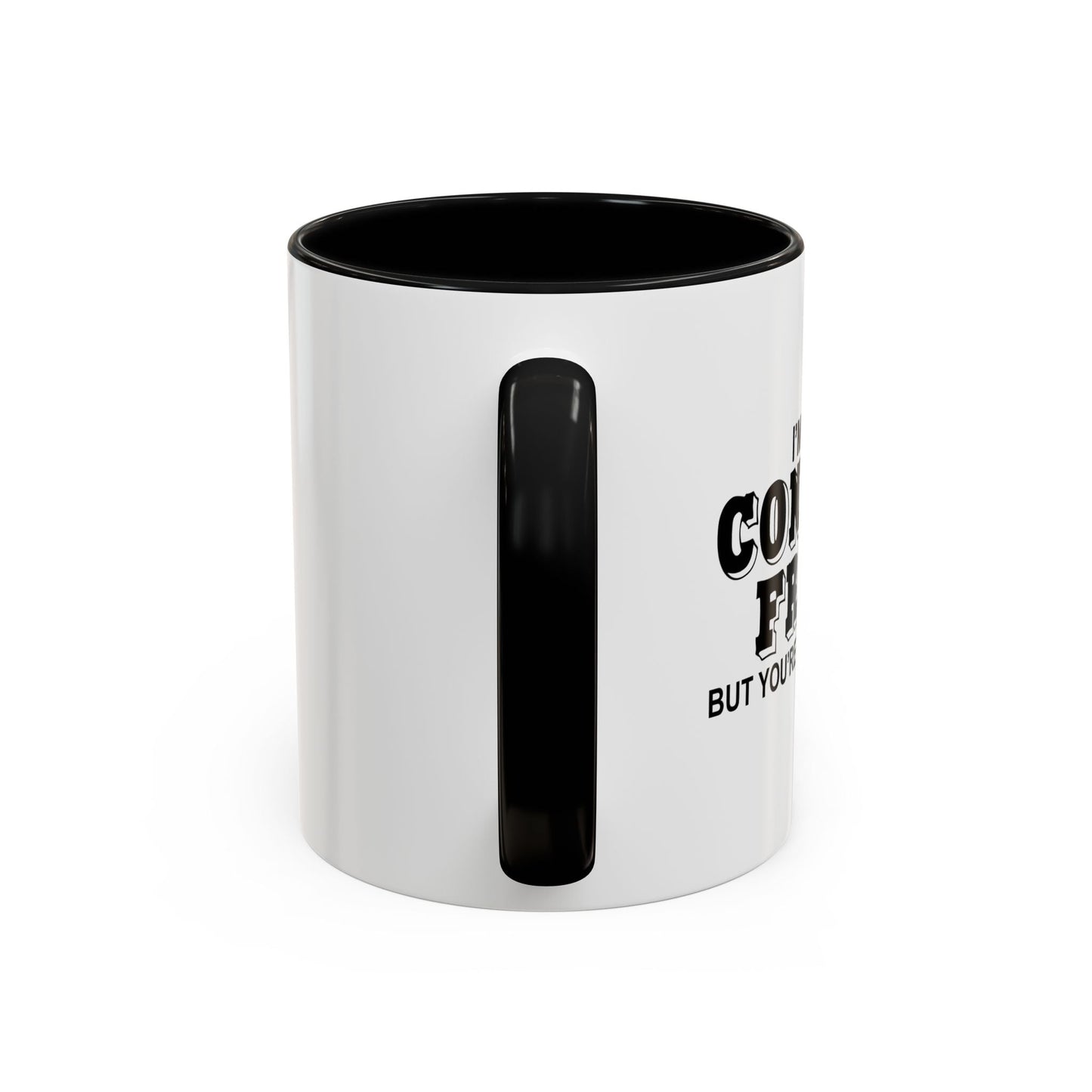 NOT REALLY A CONTROL FREAK BUT Accent BiColor Funny Sarcastic Mug