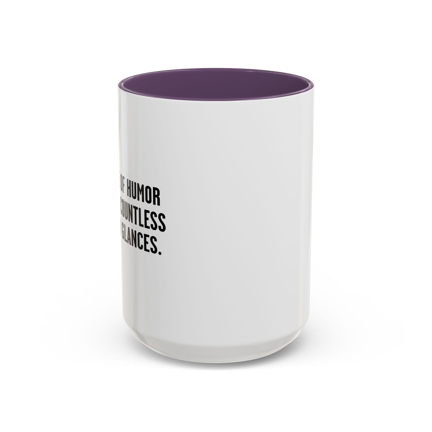 COUNTLESS AWKWARD GLANCES Accent BiColor Funny Sarcastic Mug