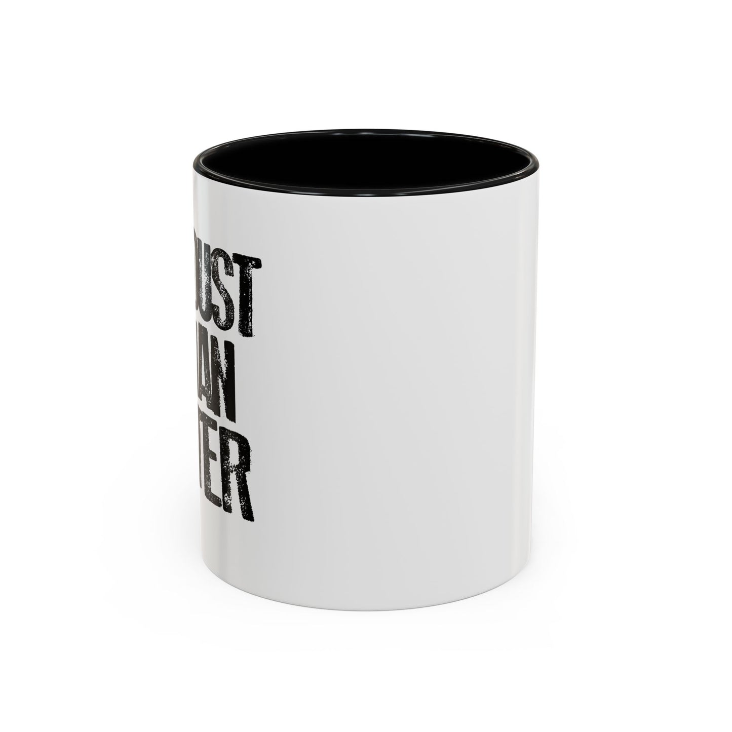 SAWDUST IS MAN GLITTER Accent BiColor Funny Sarcastic Mug