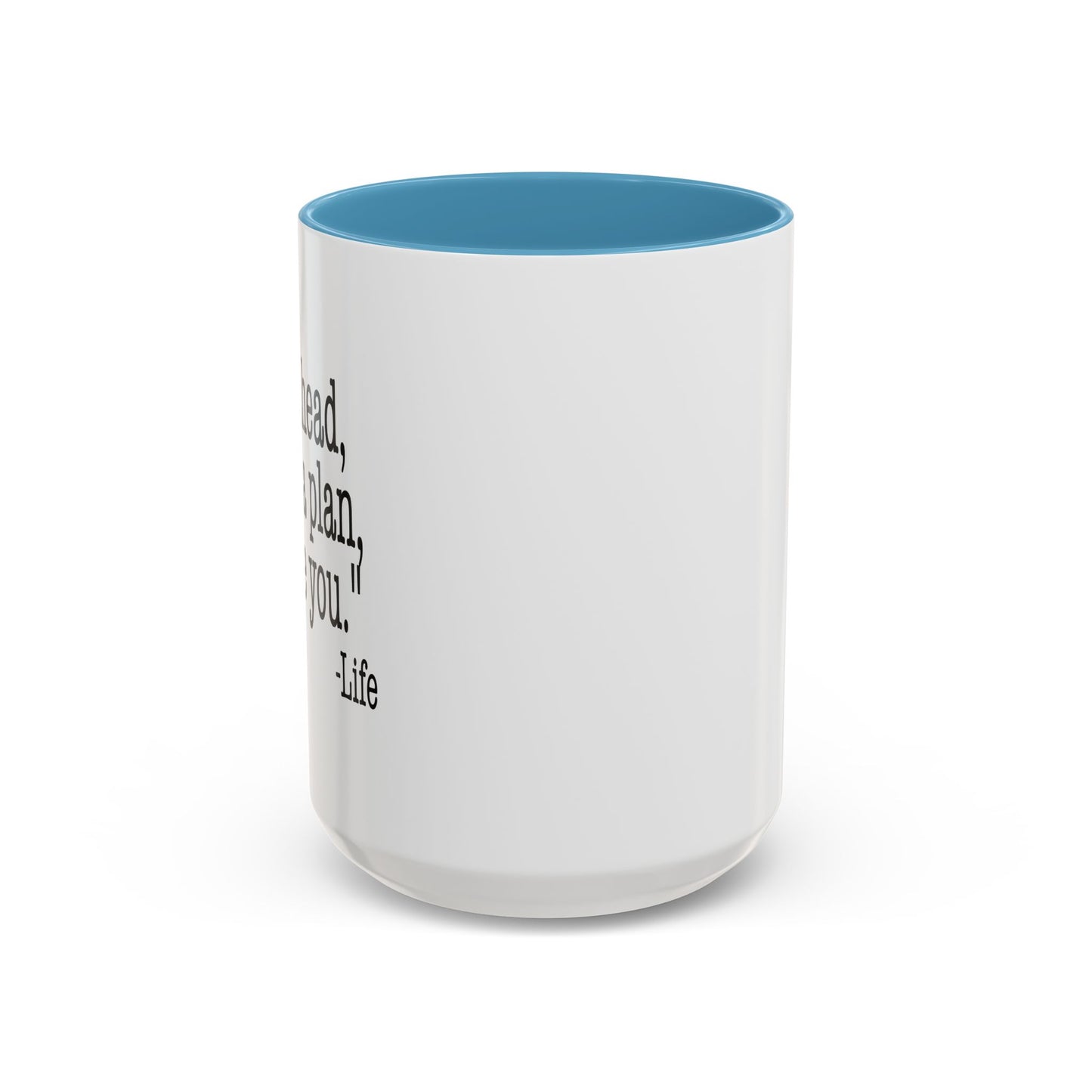 GO AHEAD MAKE A PLAN, I DARE YOU Accent BiColor Funny Sarcastic Mug