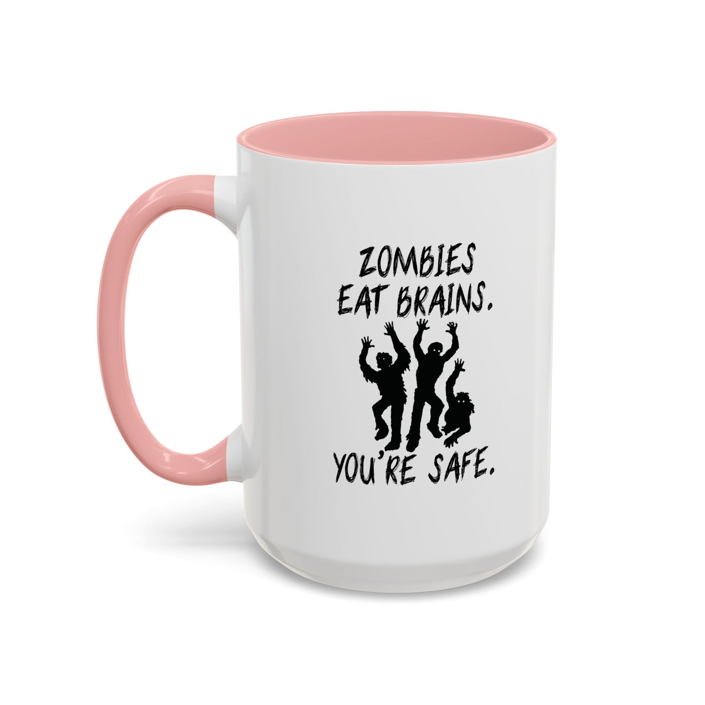 ZOMBIES EAT BRAINS Accent BiColor Funny Sarcastic Mug