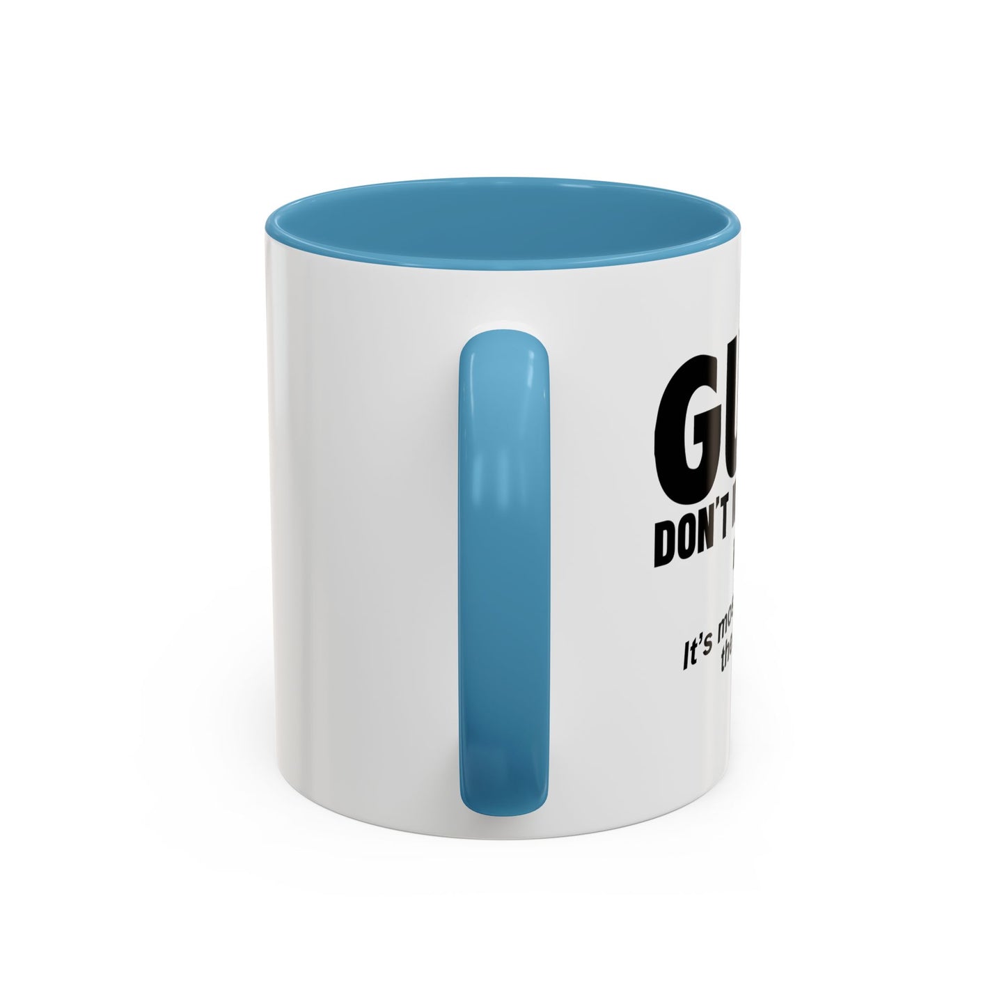 GUNS DDON'T KILL PEOPLE Accent BiColor Funny Sarcastic Mug