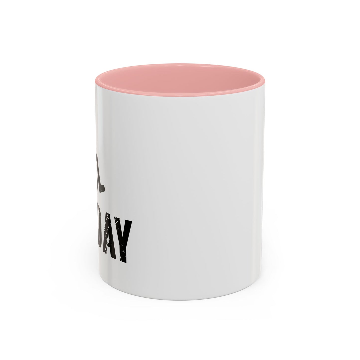 LEG DAY Accent BiColor Funny Sarcastic Mug