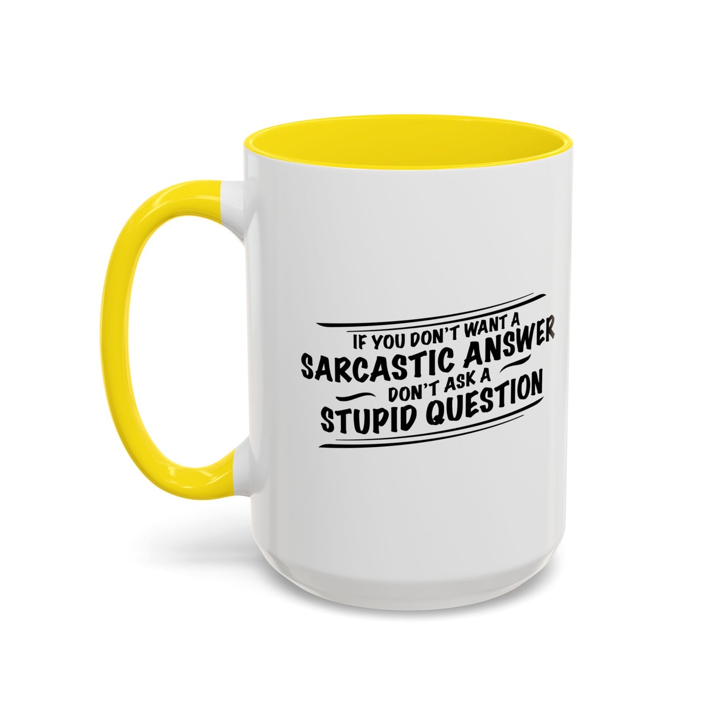 DON'T ASK STUPID QUESTION Accent BiColor Funny Sarcastic Mug