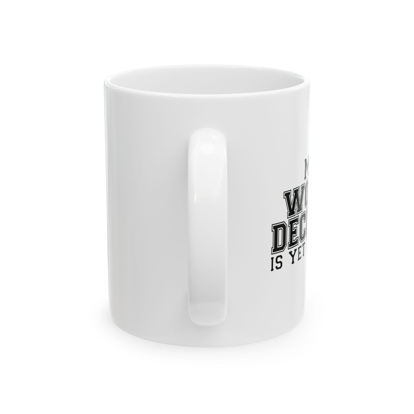 MY WORST DECISION IS YET TO COME FUNNY SARCASTIC MUG