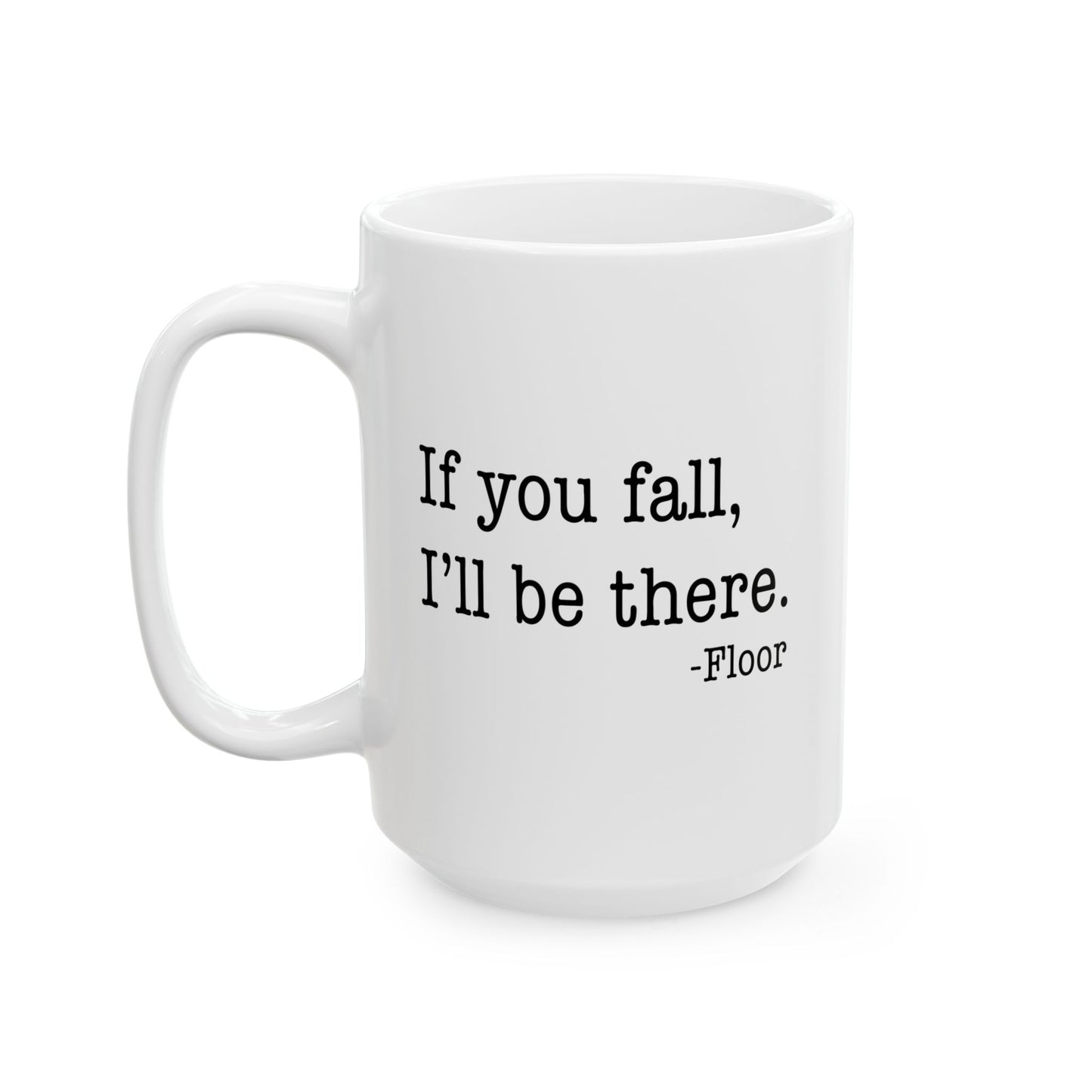 I'LL BE THERE FUNNY SARCASTIC WHITE MUG