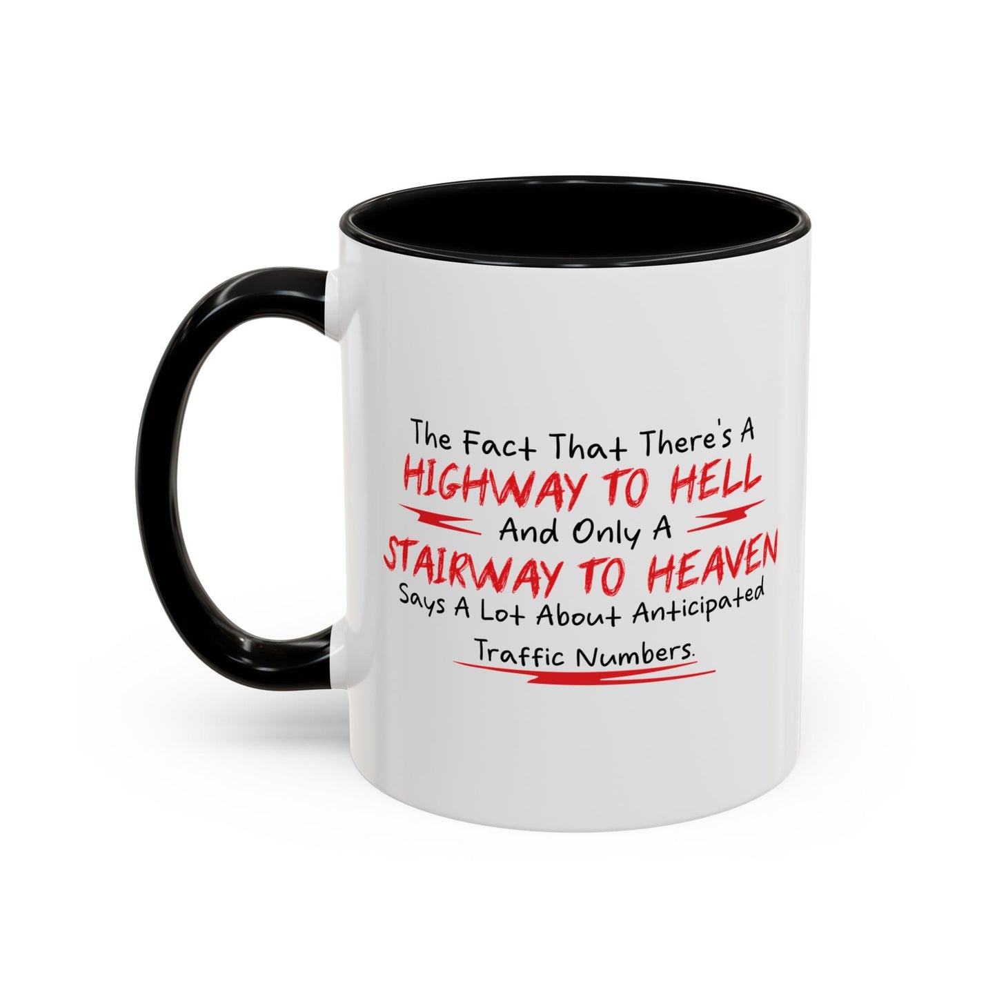 The Fact That There's A Highway To Hell and Only A Stairway To Heaven Says A Lot Accent BiColor Funny Sarcastic Mug