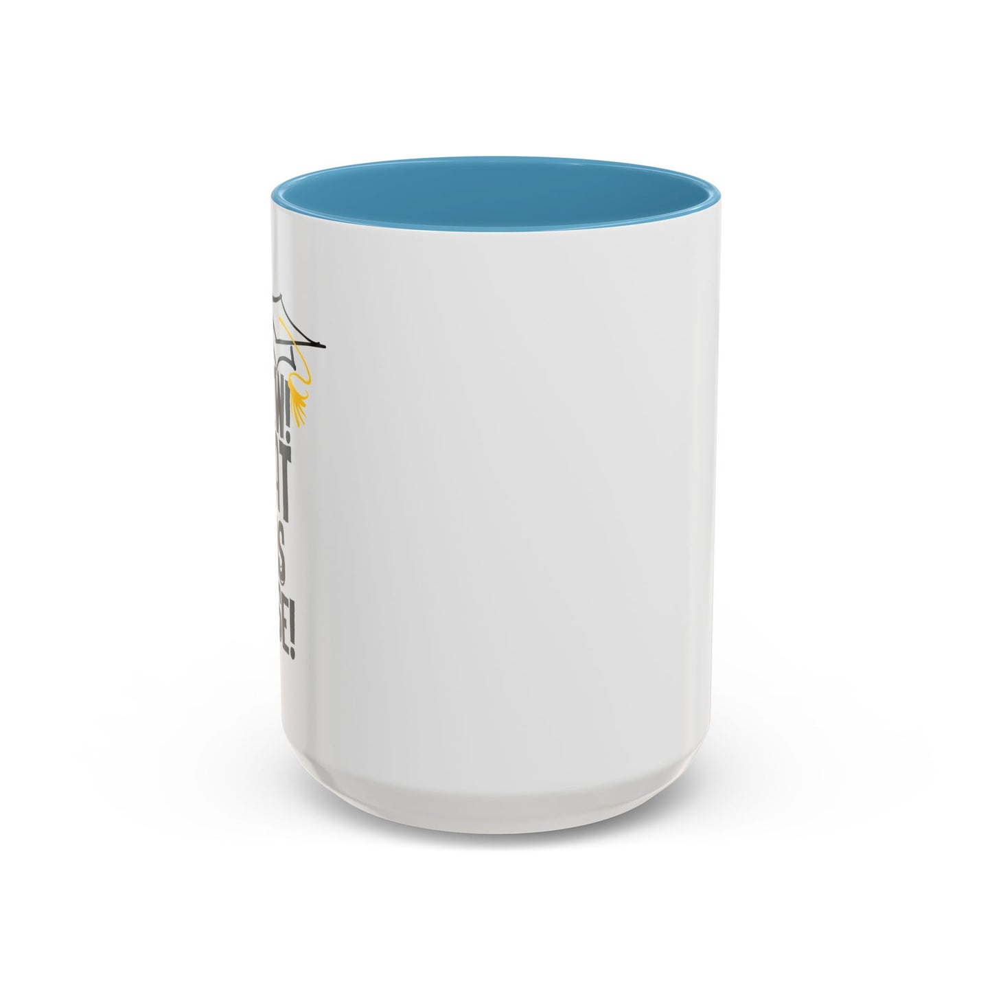 THAT WAS CLOSE! Accent BiColor Funny Sarcastic Mug