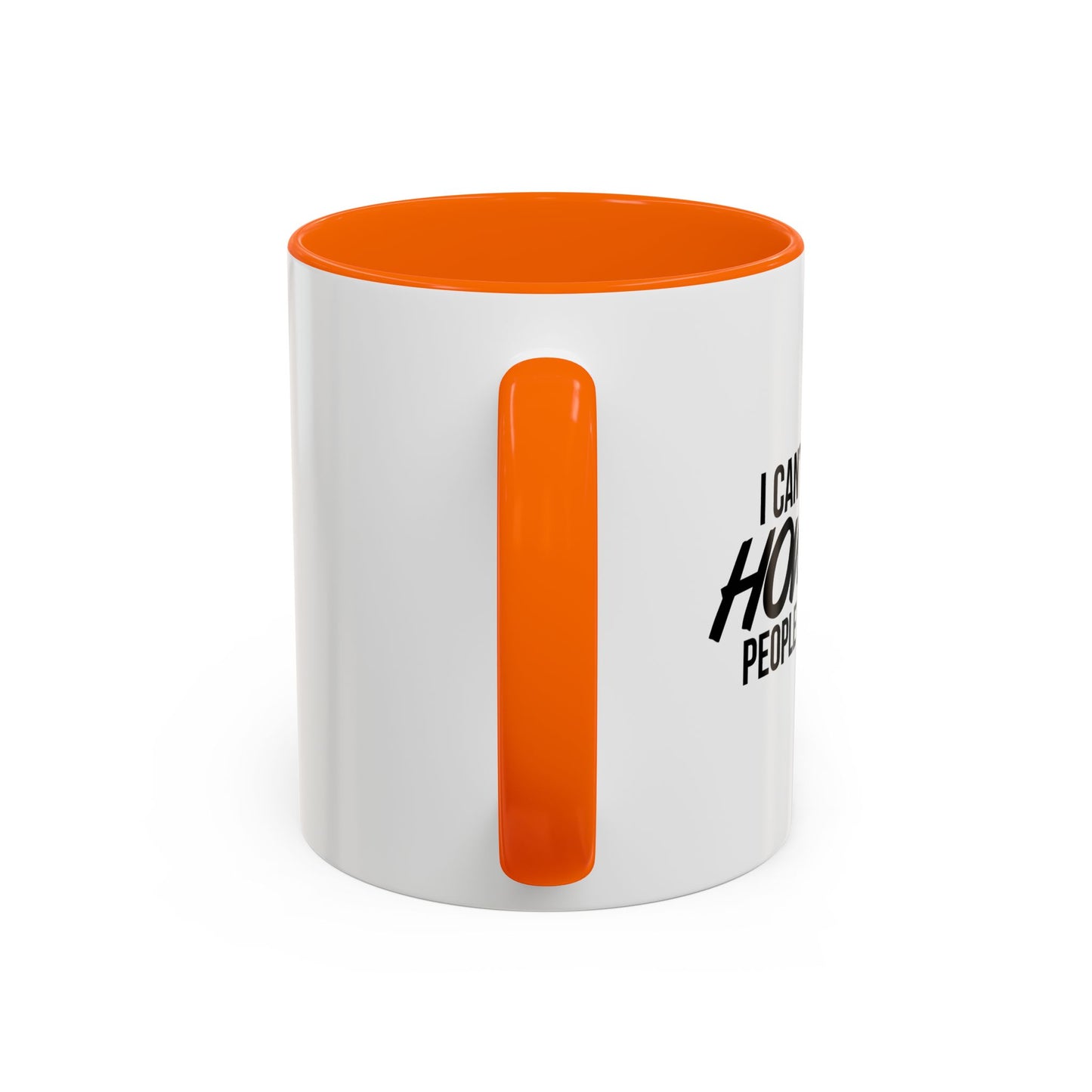 I CAN'T BELIEVE HOW OLD PEOPLE MY AGE ARE Accent BiColor Funny Sarcastic Mug