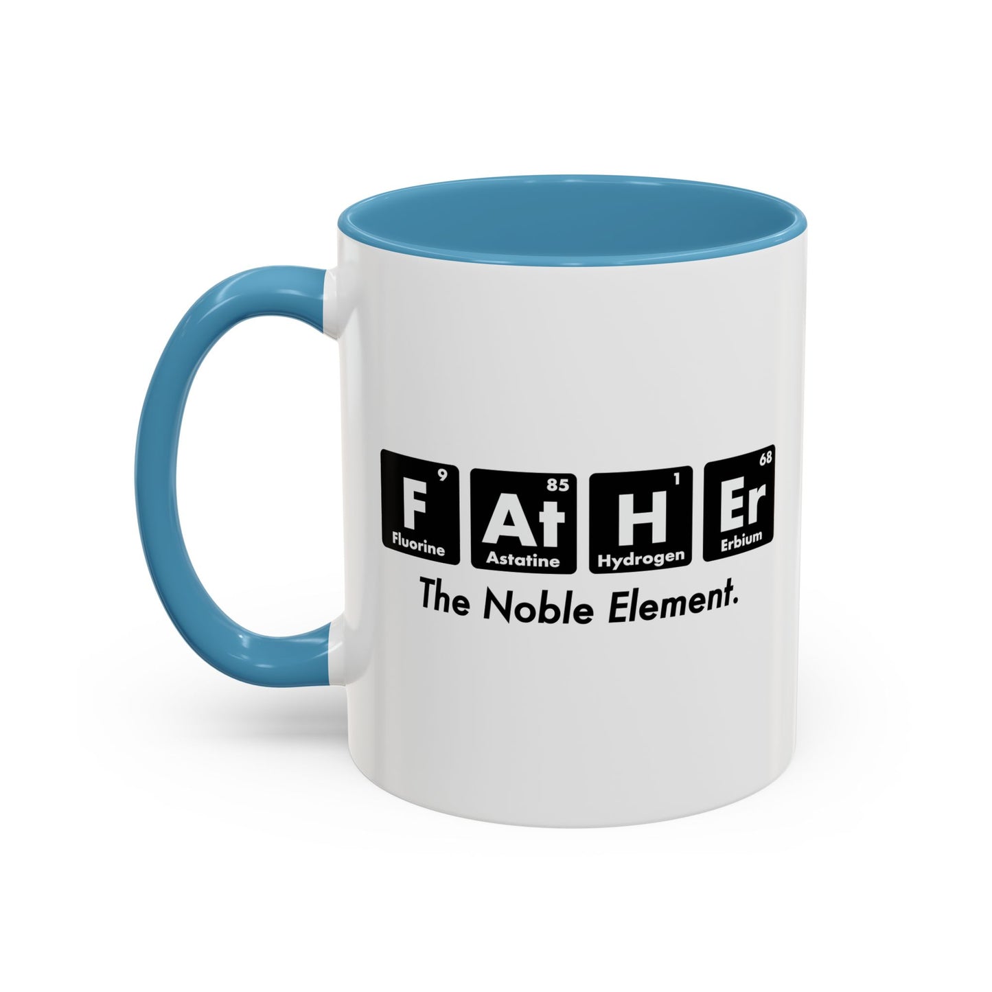 FATHER THE NOBLE ELEMENT Accent BiColor Funny Sarcastic Mug