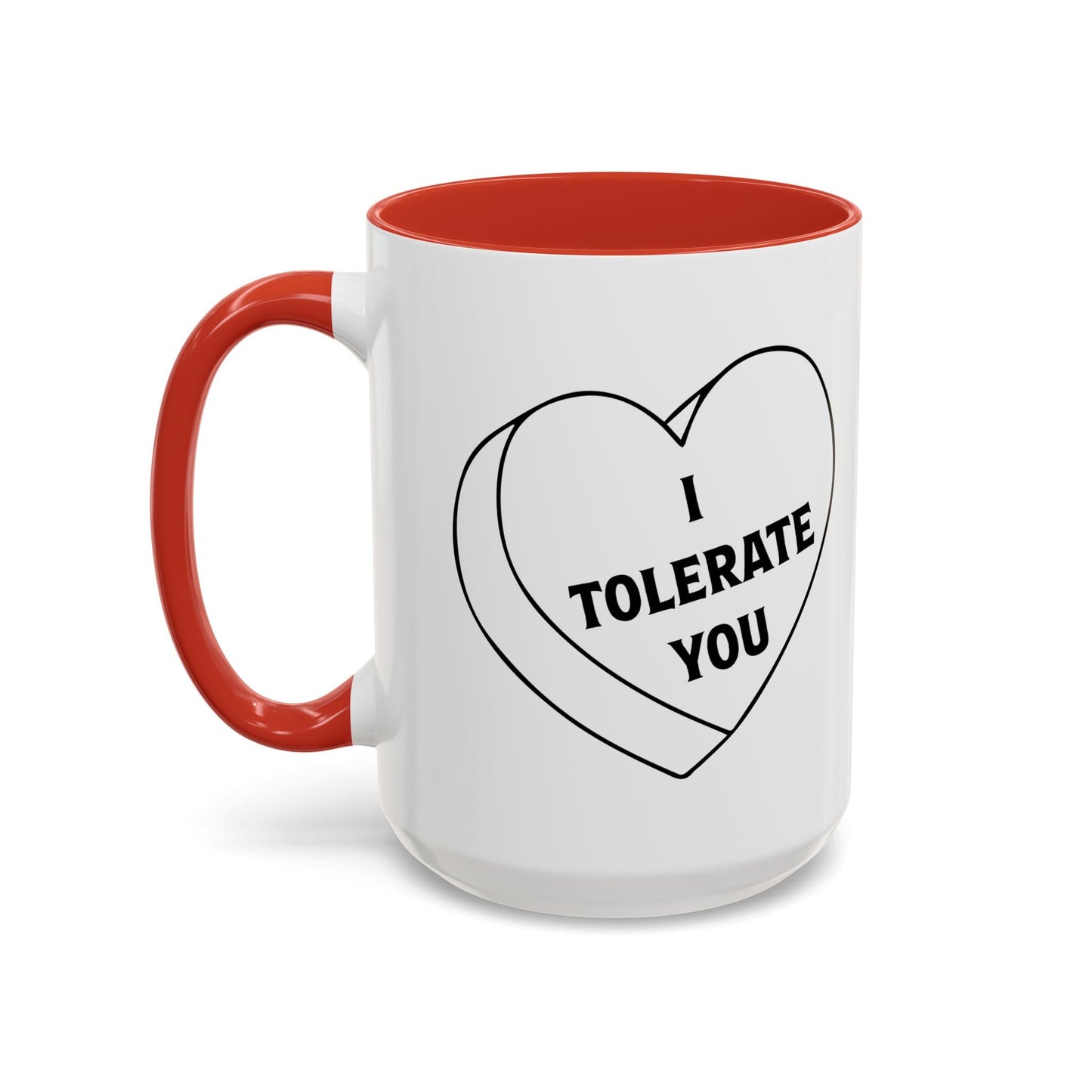 I TOLERATE YOU Accent BiColor Funny Sarcastic Mug