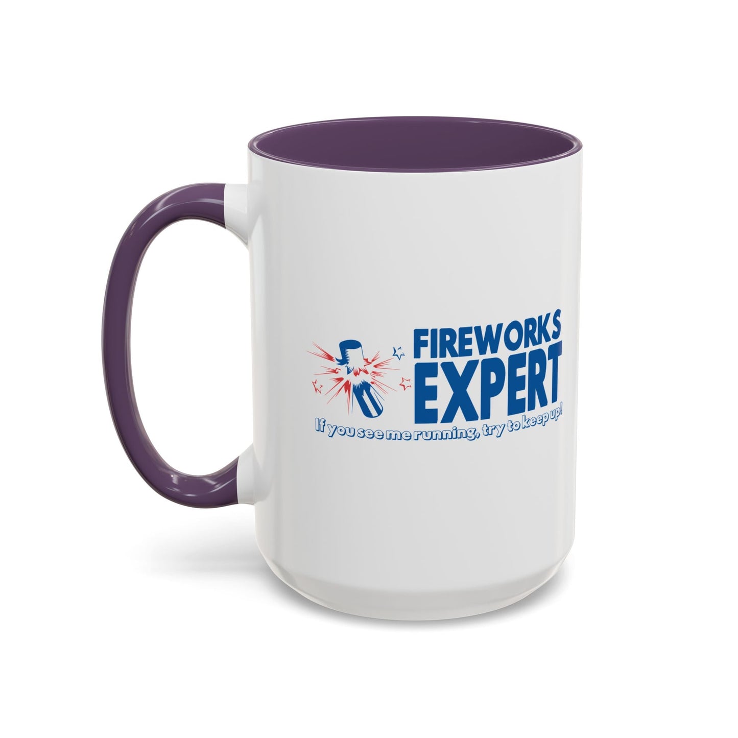 FIREWORKS EXPERT Accent BiColor Funny Sarcastic Mug