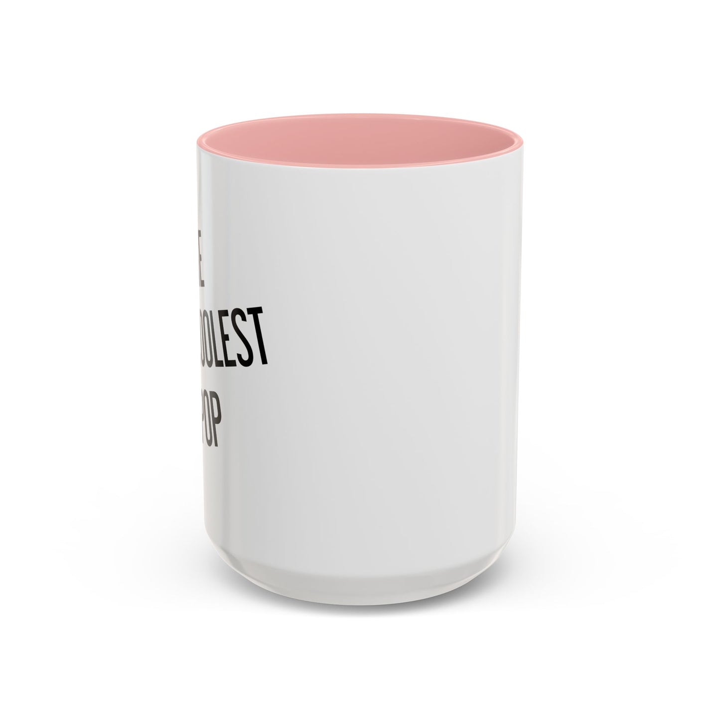 THE COOLEST POP Accent BiColor Funny Sarcastic Mug