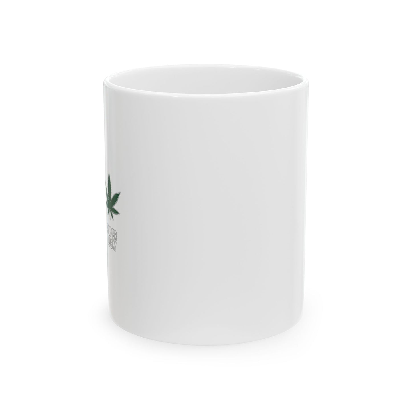 SUPER LUCKY FUNNY SARCASTIC WHITE MUG