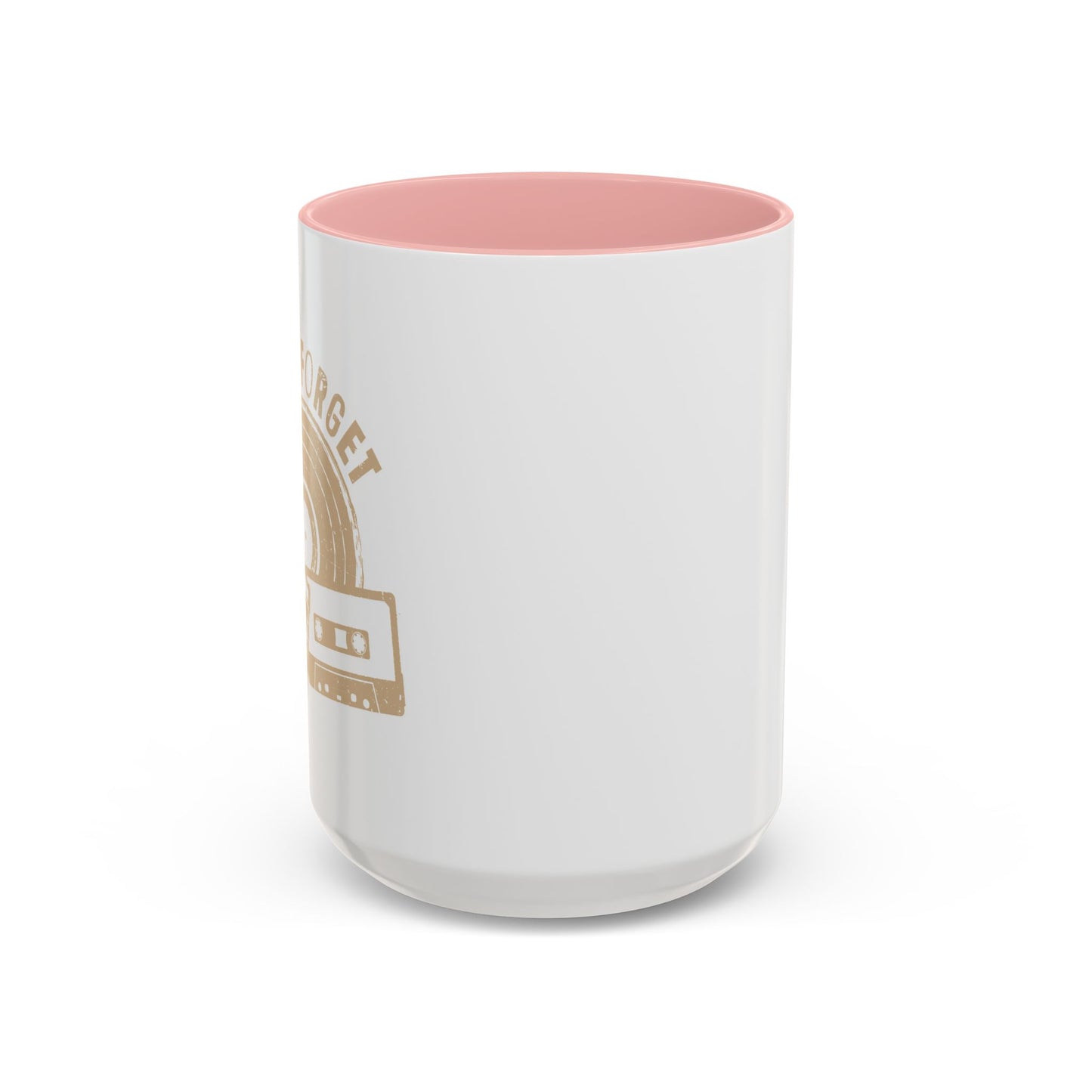 NEVER FORGET Accent BiColor Funny Sarcastic Mug