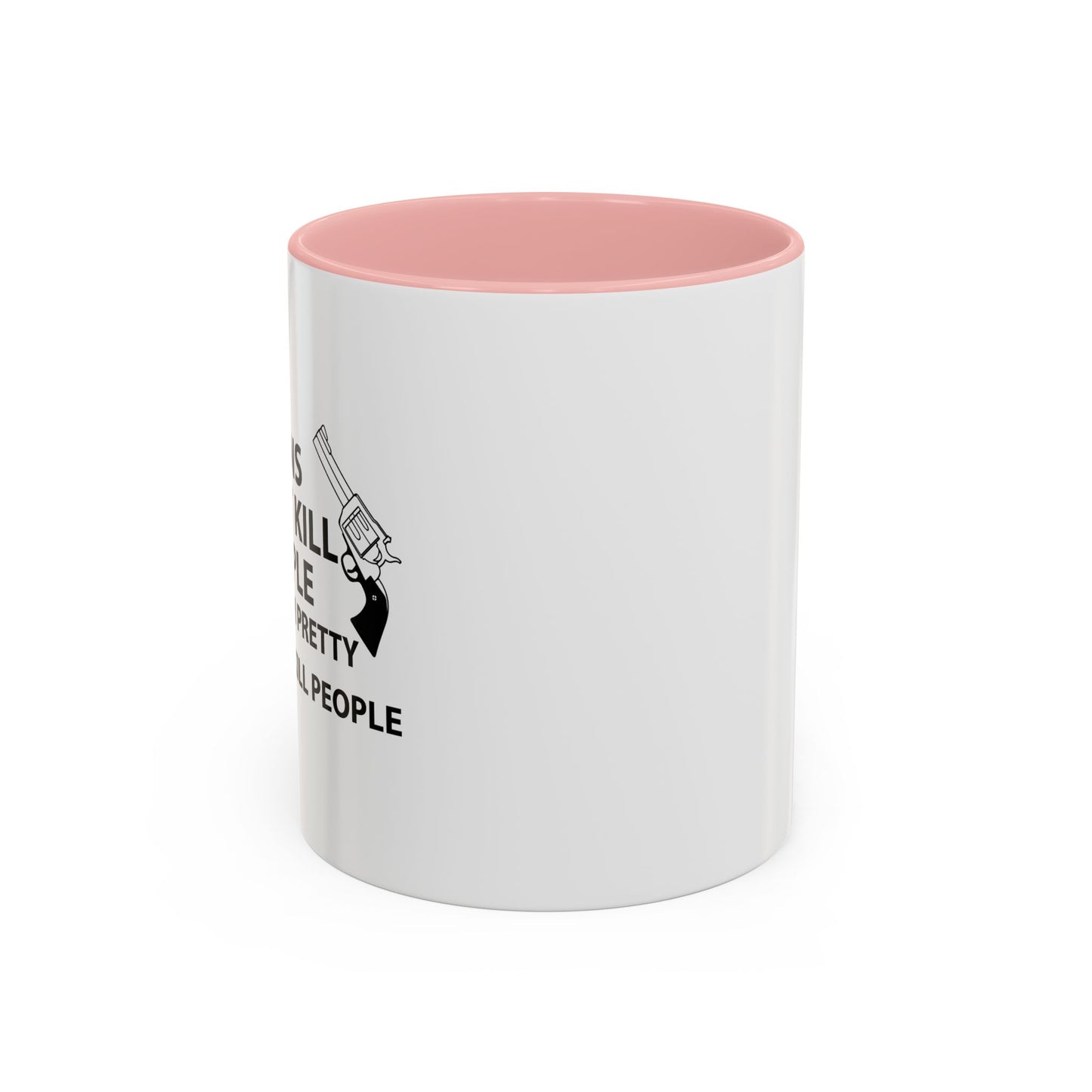 GUNS DON'T KILL PEOPLE Accent BiColor Funny Sarcastic Mug