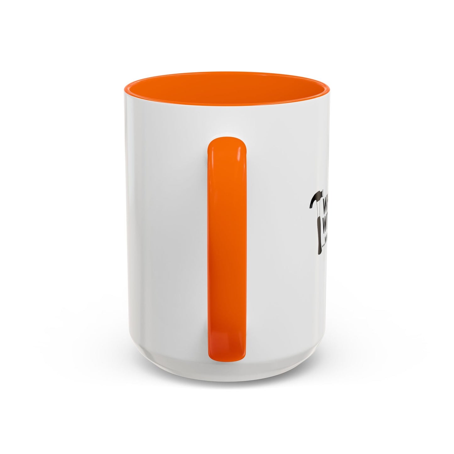 WHEN YOU CAN USE A HAMMER Accent BiColor Funny Sarcastic Mug