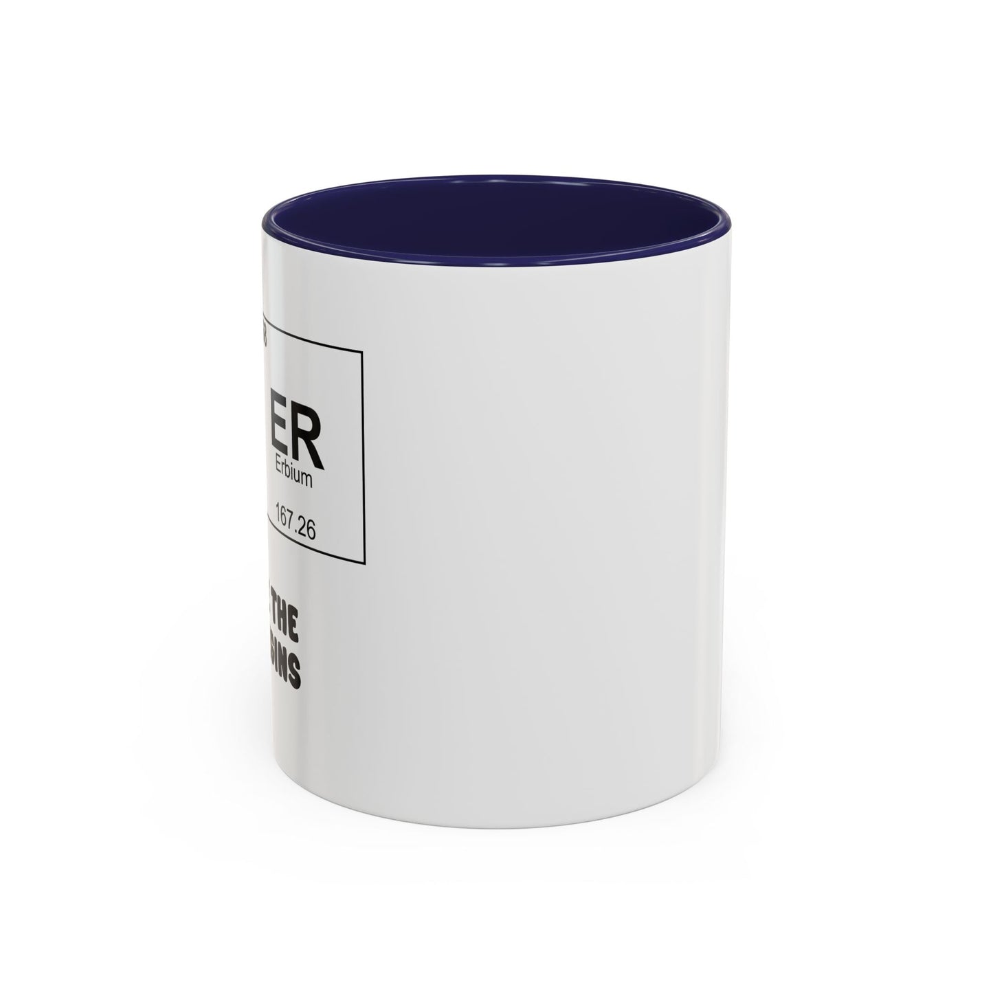 BE ER WHERE THE FUN BEGINS Accent BiColor Funny Sarcastic Mug