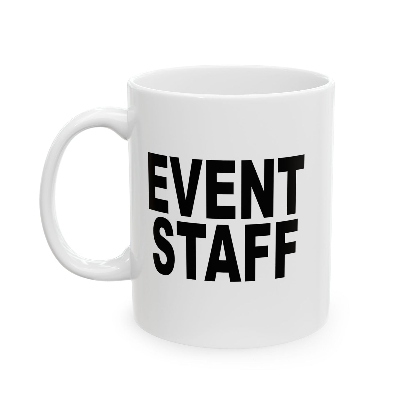 EVENT STAFF FUNNY SARCASTIC MUG