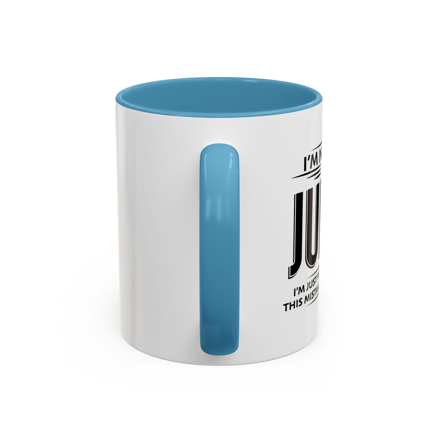 I'M NOT HERE TO black Accent BiColor Funny Sarcastic Mug