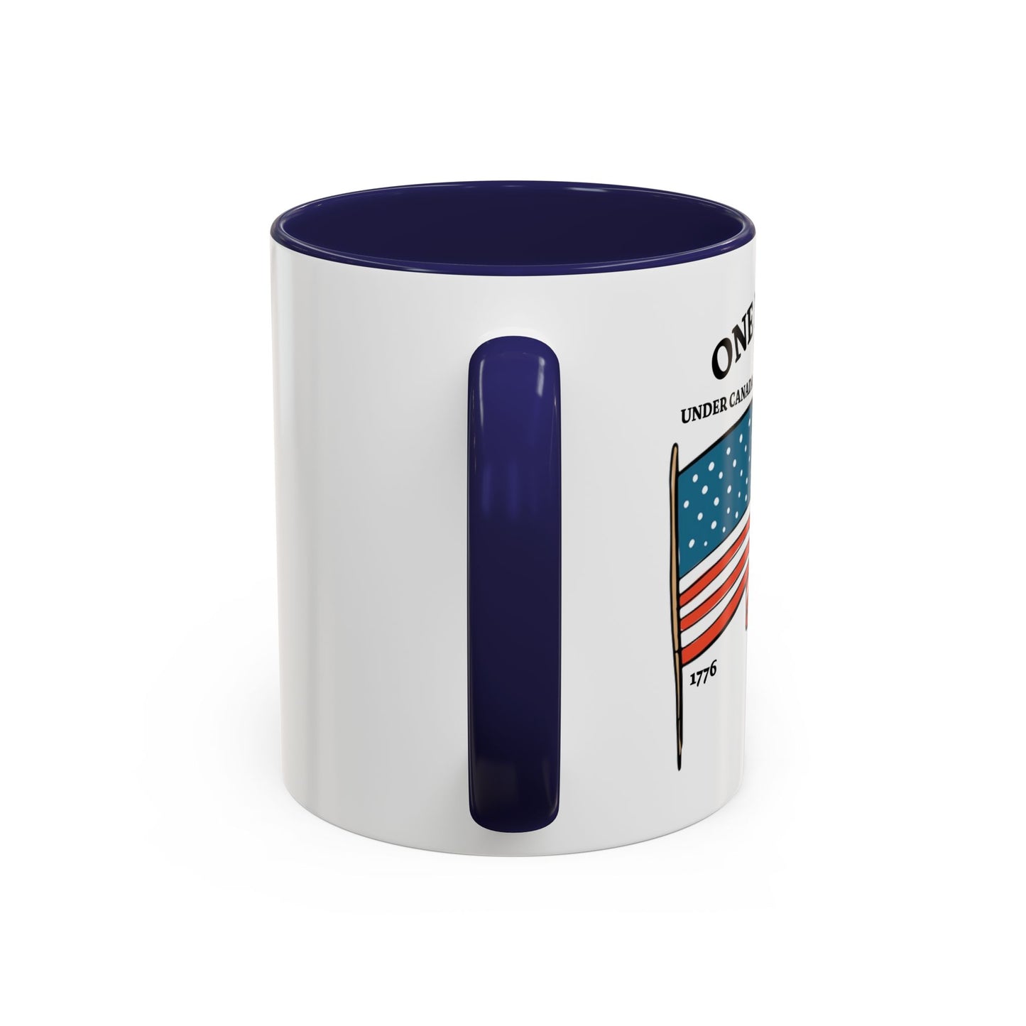 ONE NATION UNDER CANADA ABOVE MEXICO Accent BiColor Funny Sarcastic Mug