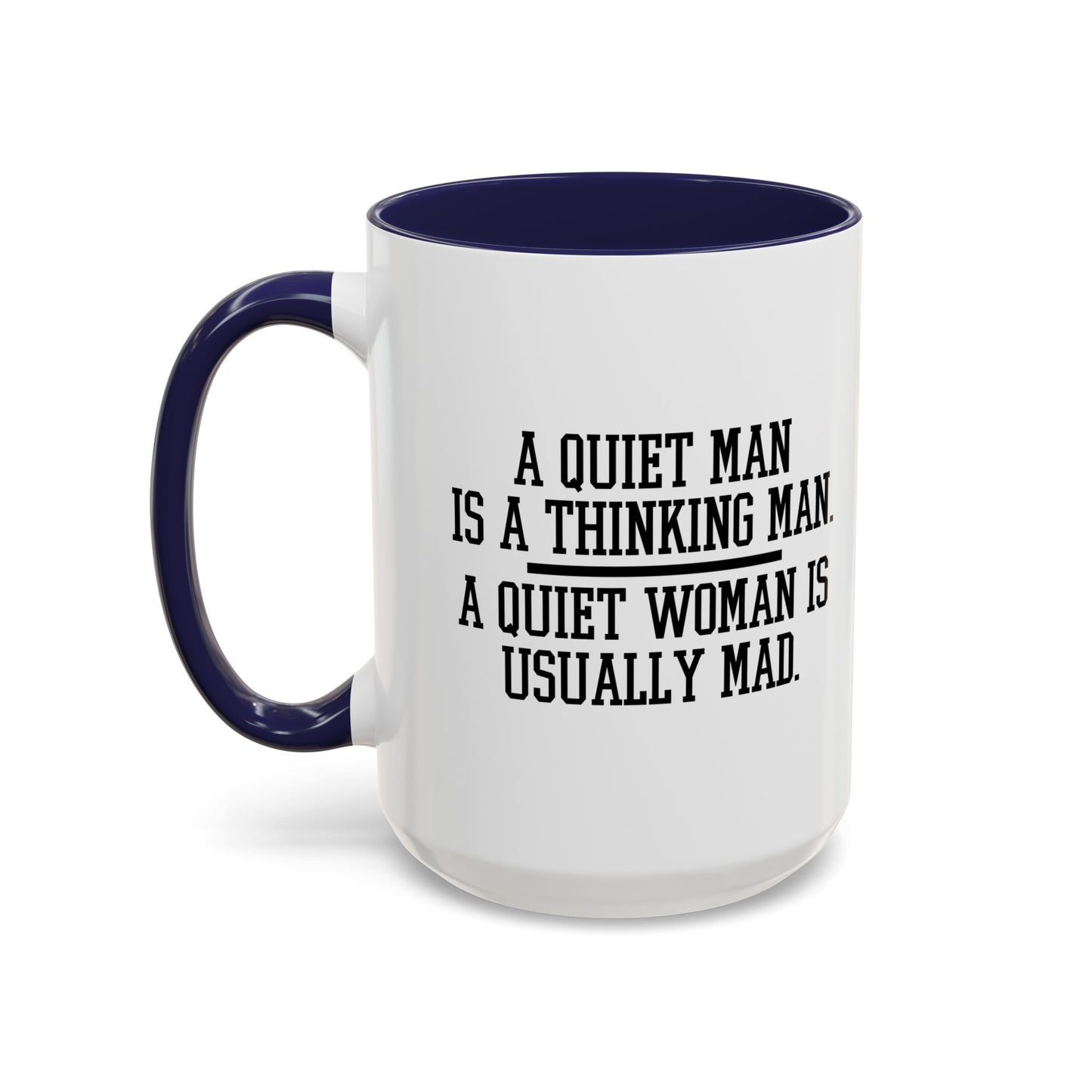 QUIET MAN VS. QUIET WOMAN Accent BiColor Funny Sarcastic Mug