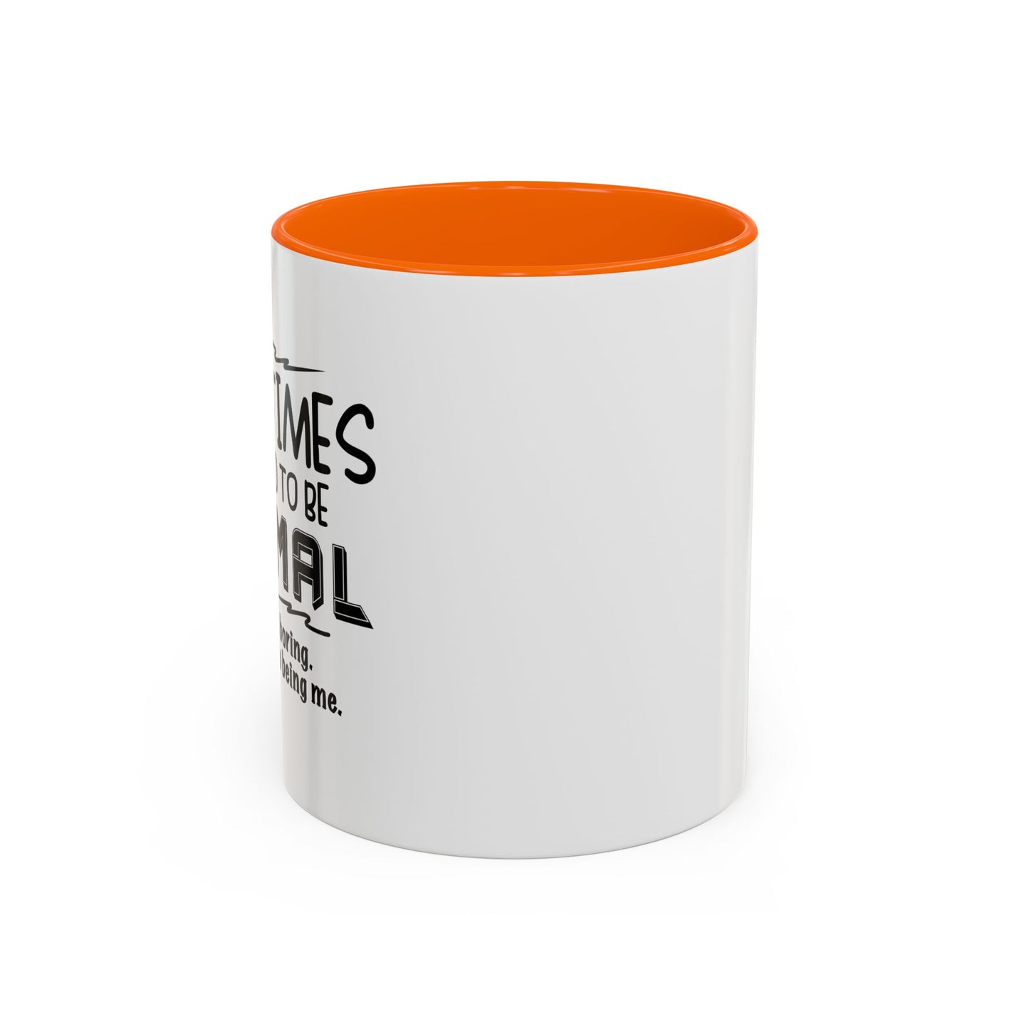 SOMETIMES I PRETEND TO BE NORMAL Accent BiColor Funny Sarcastic Mug