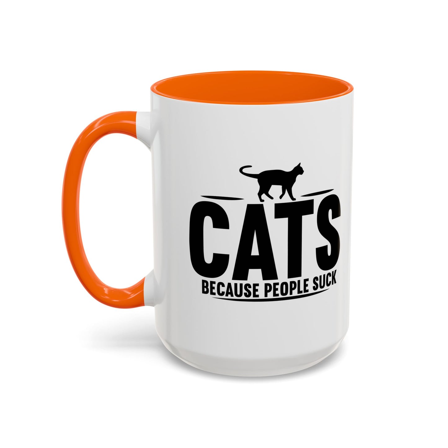 CATS, BECAUSE PEOPLE SUCK Accent BiColor Funny Sarcastic Mug